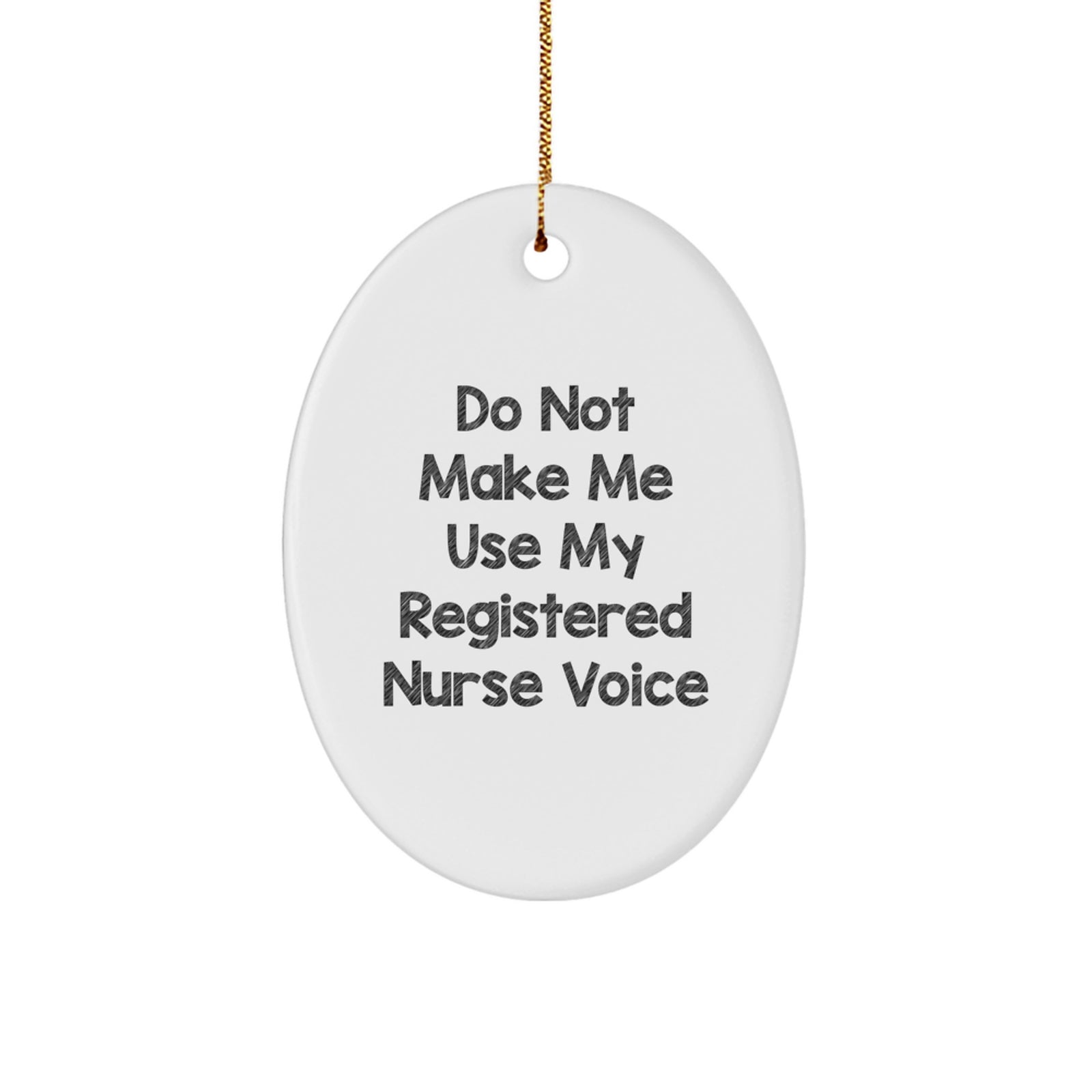 Funny Registered Nurse Christmas Oval Ornament Gifts from Family, Friends, Coworkers, or Men - Image 1