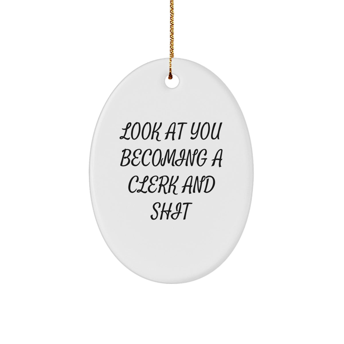 Clerk Christmas Ornament Gift for Him - Look At You Becoming A Clerk And - Image 1
