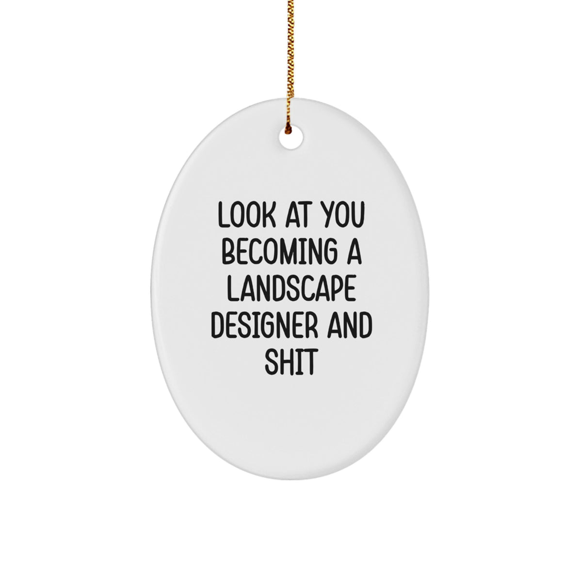 Funny Landscape Designer Oval Ornament Gifts from Friends for Christmas Unique Ideas for Men and Women - Image 1