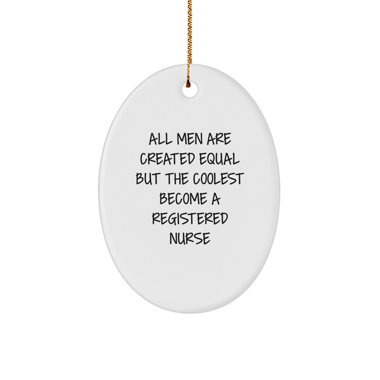 Funny Gifts for Registered Nurse Men - Oval Ornament by Registered Nurse - Christmas Unique Gifts from Friends for Family - Image 1