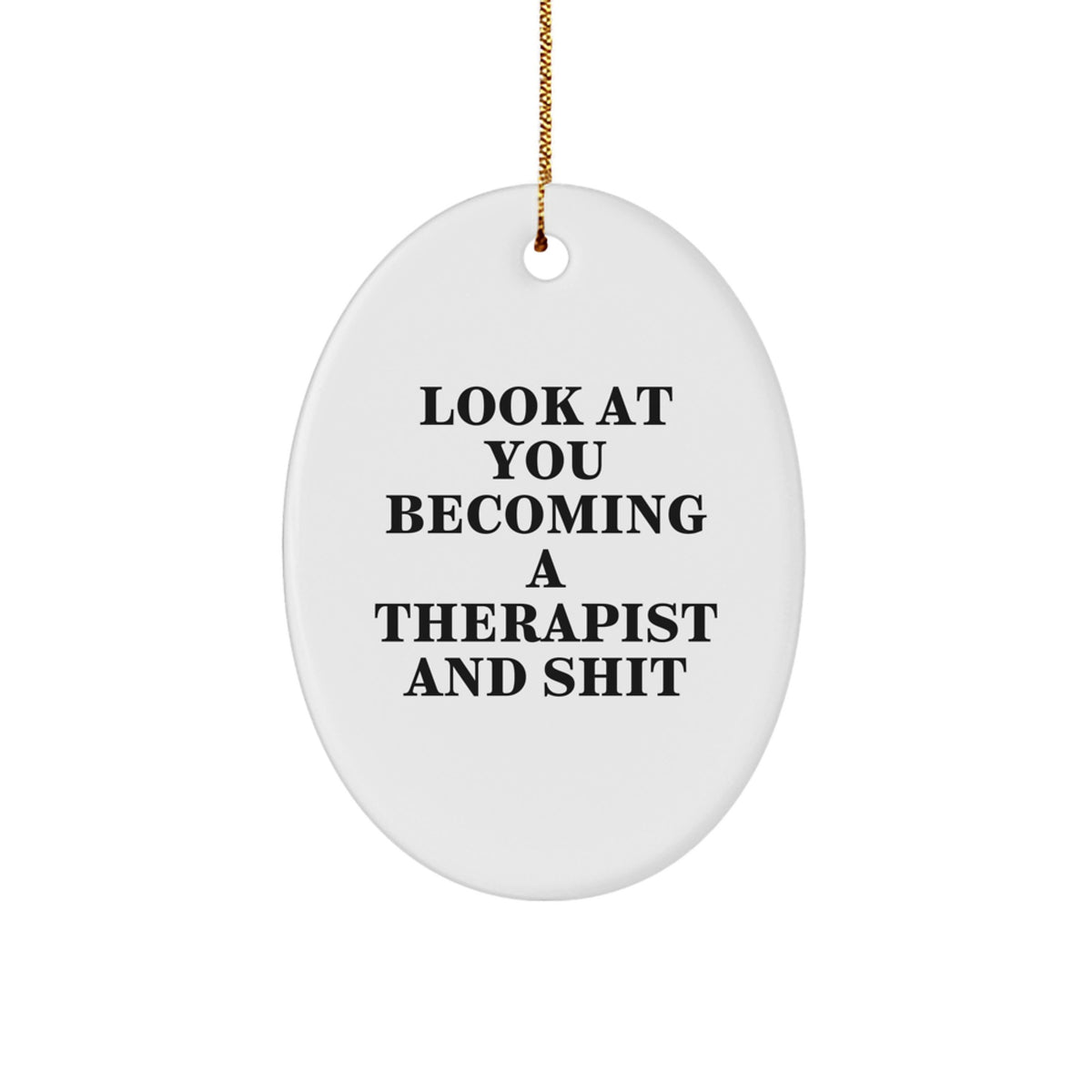 Funny Therapist Gifts from Friends for Therapists Becoming Shit Oval Ornament for Christmas - Image 1