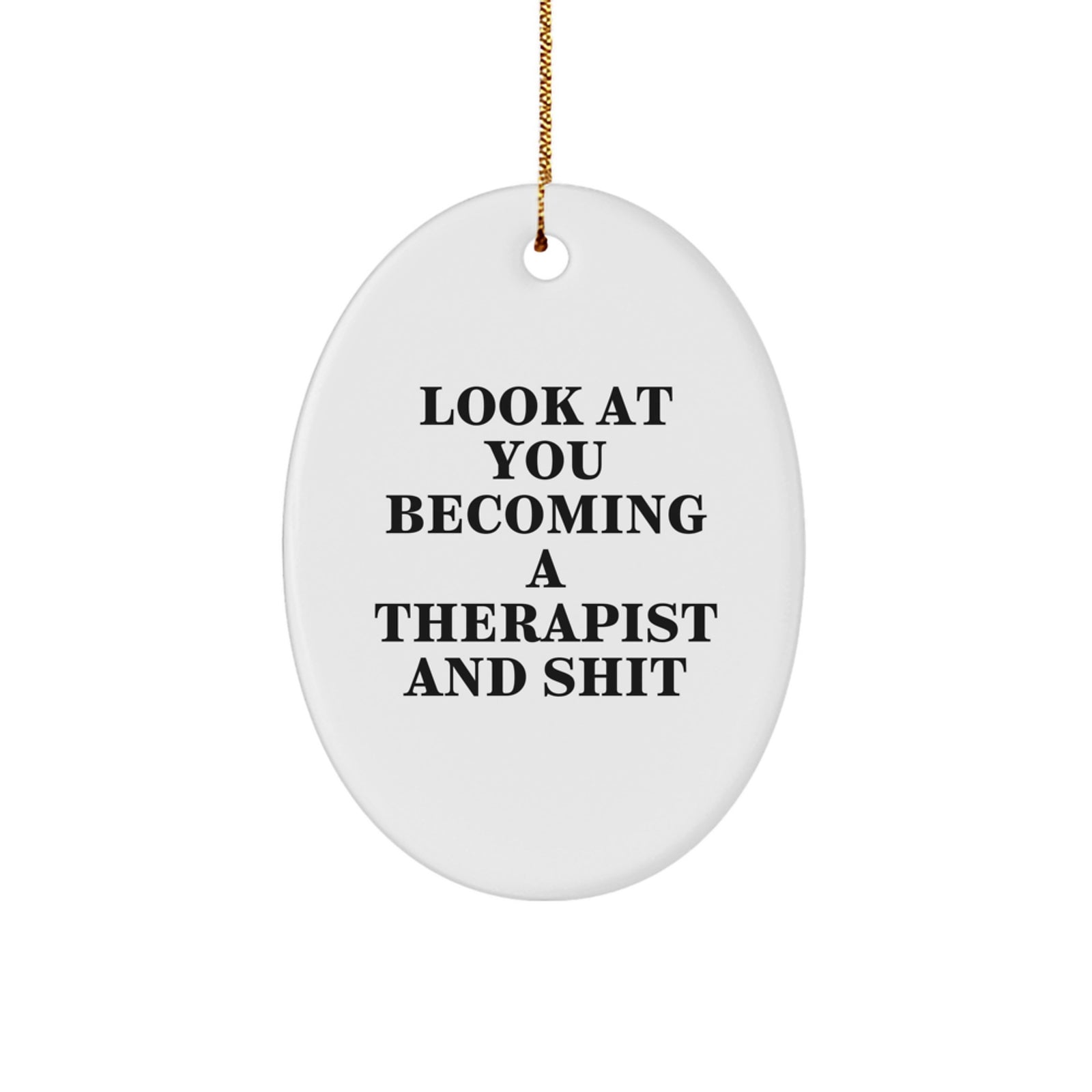 Funny Therapist Gifts from Friends for Therapists Becoming Shit Oval Ornament for Christmas - Image 1
