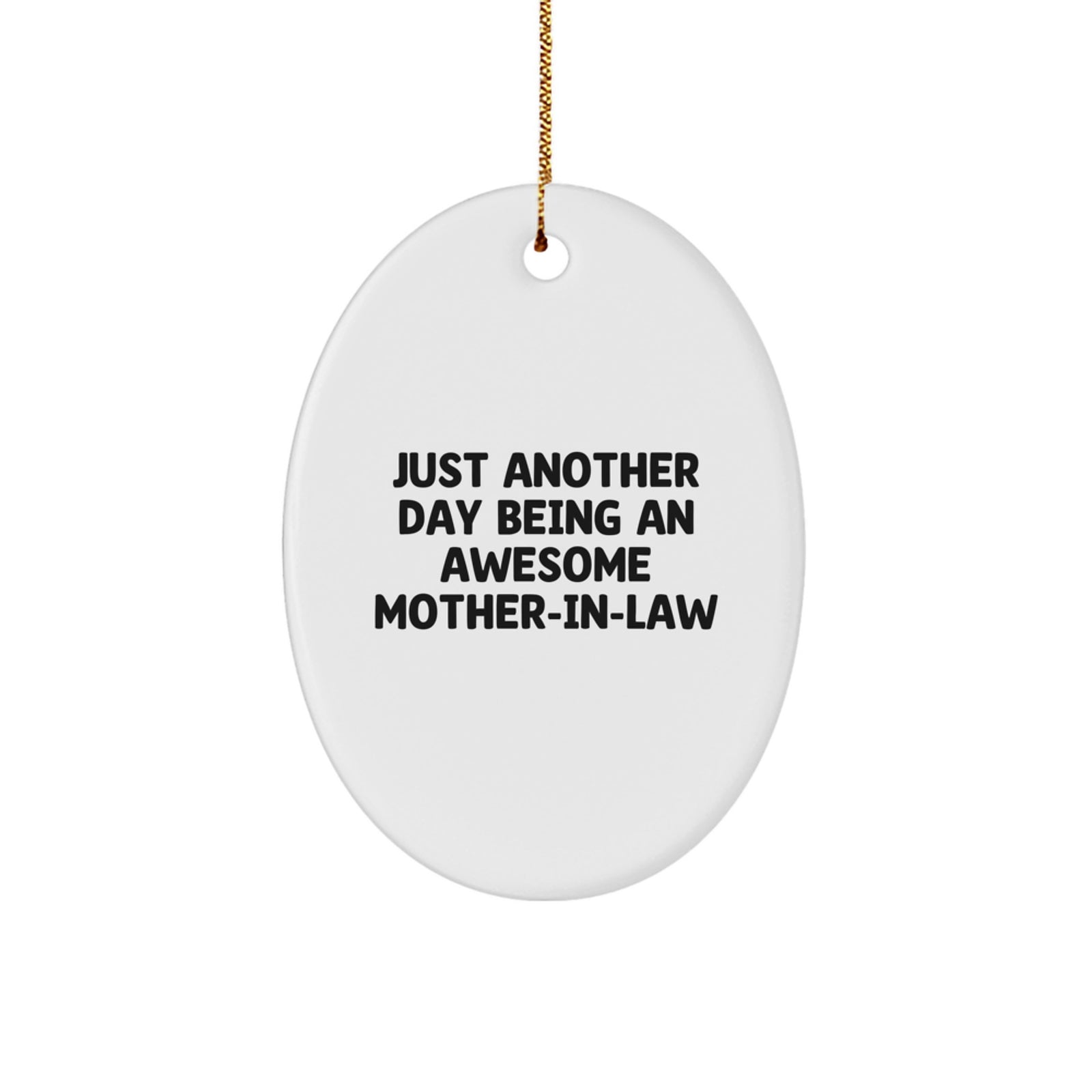 Funny Gifts for Mom-in-law - Oval Ornament 'Just Another Day Being An Awesome Mom-in-law', Christmas Unique Gifts from Family - Image 1