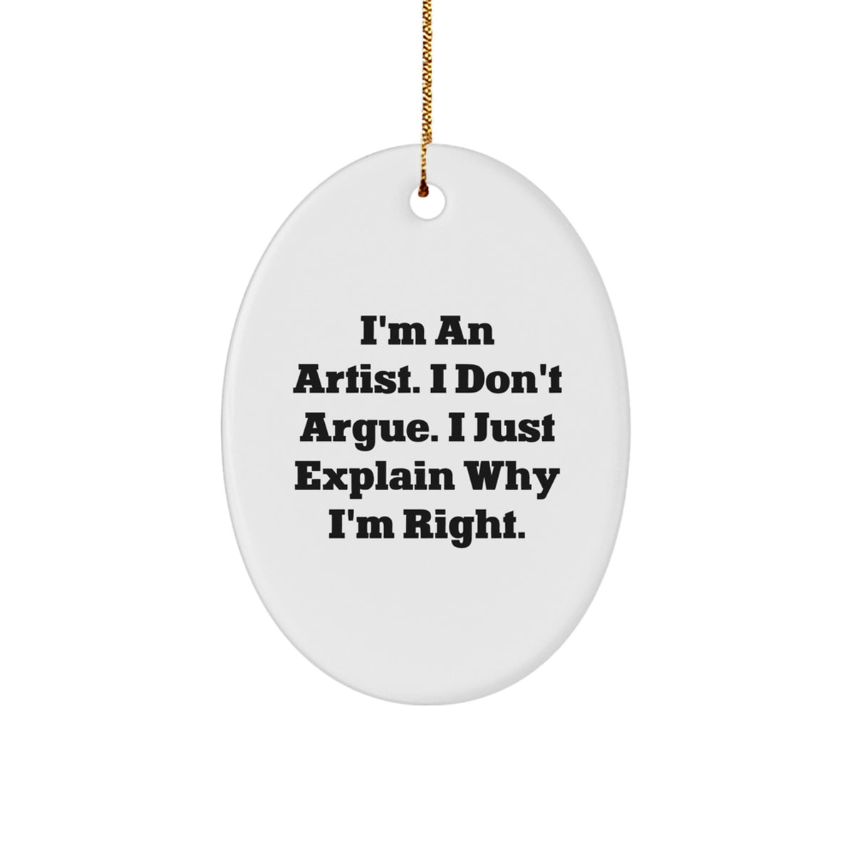 Funny Artist Christmas Unique Gifts for Artist Friends and Family - Oval Ornament I'm An Artist - Image 1