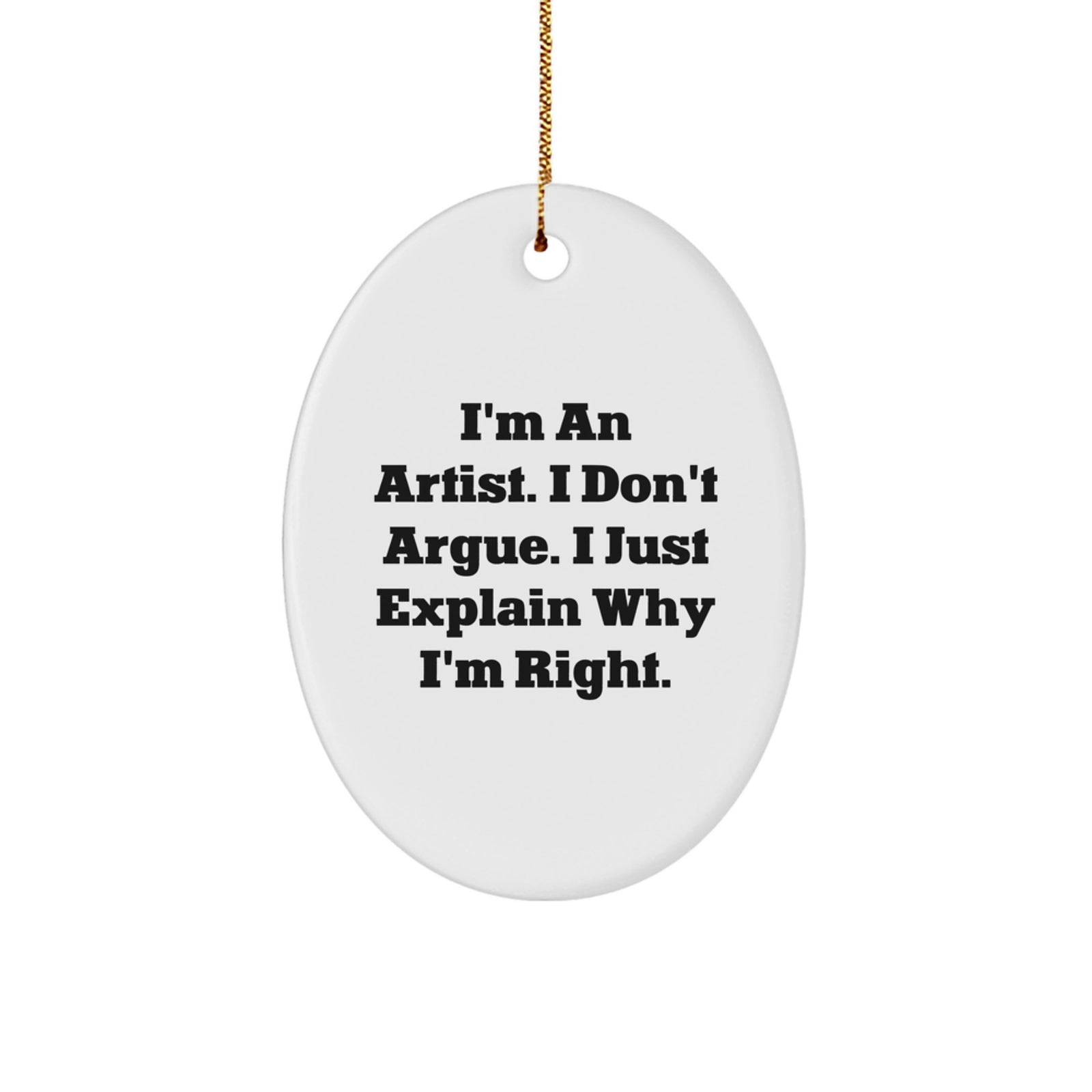 Funny Artist Christmas Unique Gifts for Artist Friends and Family - Oval Ornament I'm An Artist - Image 1