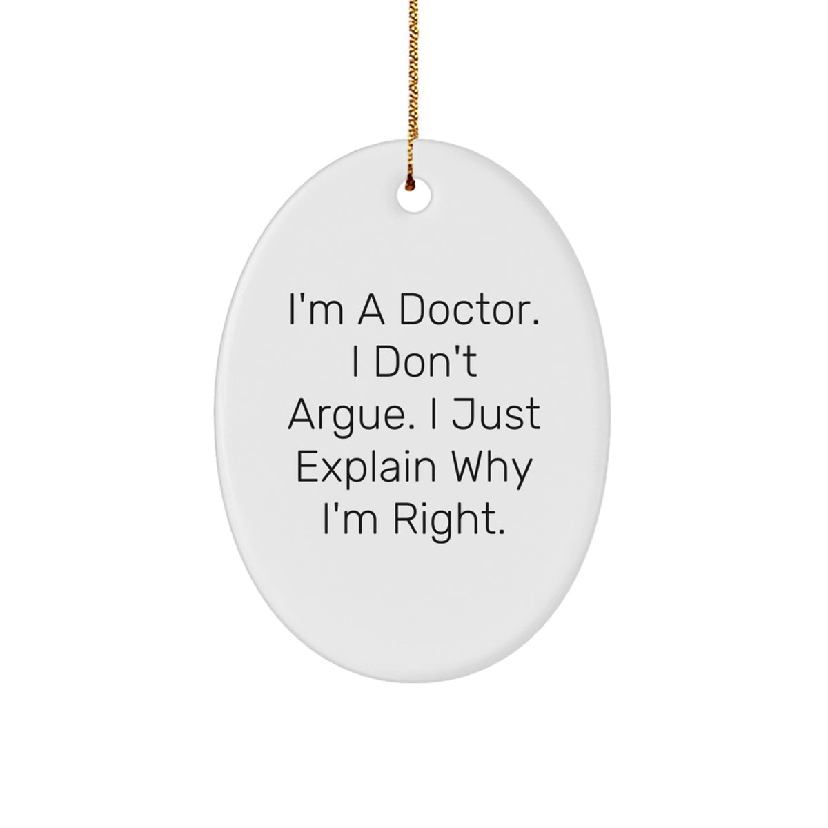 Funny Doctor Gifts from Men to Doctor Friends this Christmas Unique Ornament, Oval Shaped Decorative Item for Home Office - Image 1