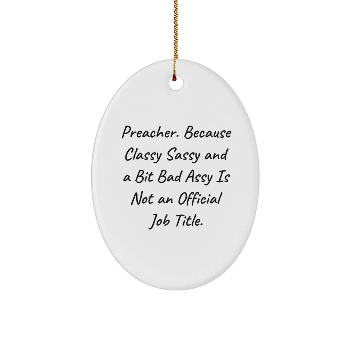 Funny Preacher Gifts for Preacher - Oval Ornament, Gifts from Men, Women, Friends, Coworkers, Family - Unique Christmas Unique Gifts - Image 1