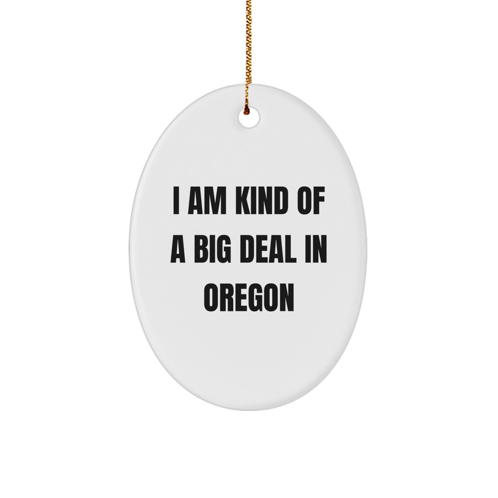 Funny Oregon Oval Ornaments Gifts from Friends and Family for Oregon Men and Women - Unique Christmas Decorations with Gold Cord - Image 1