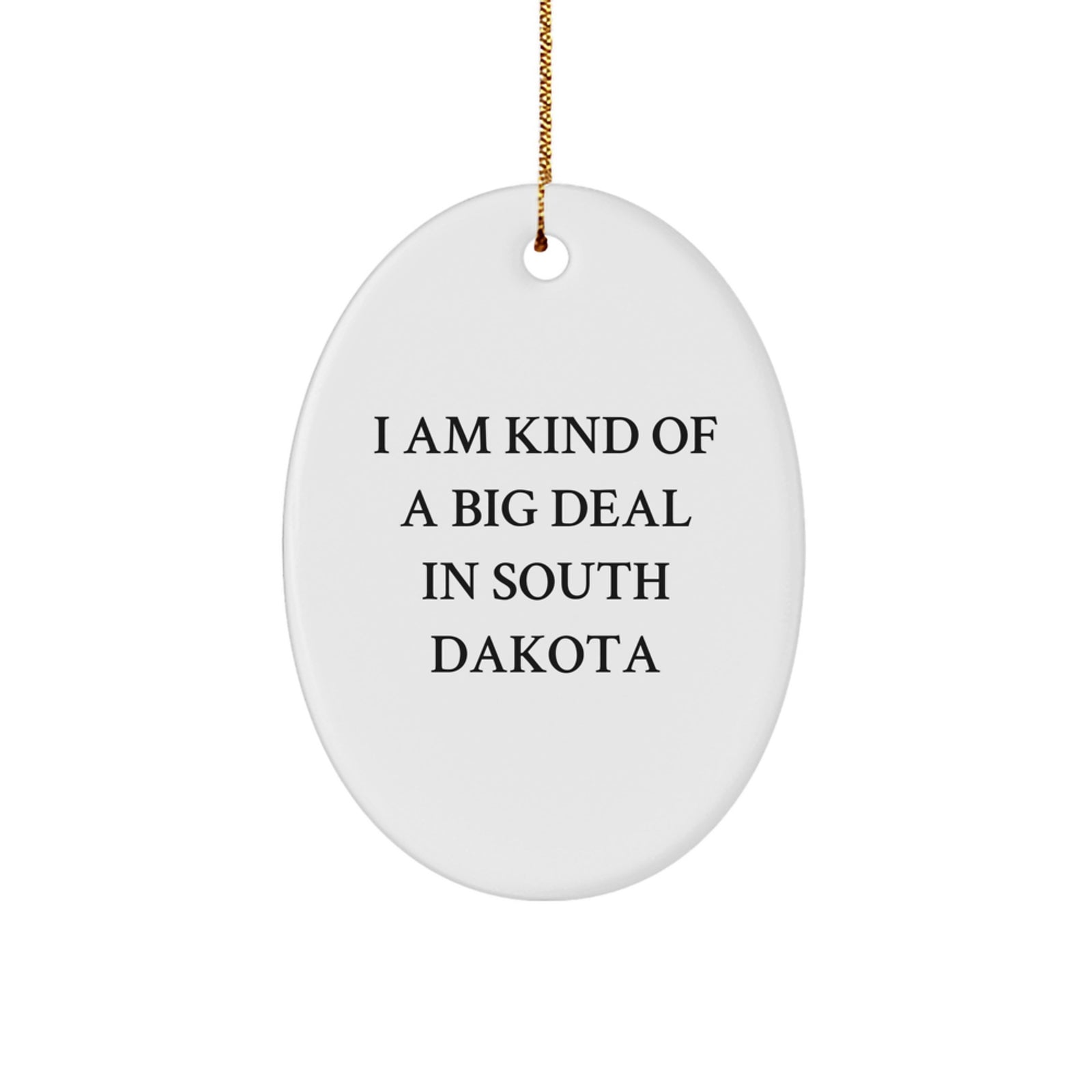 Funny South Dakota Gifts for Family - Oval Ornament with I'm Kind Of A Prime Selection Quote - Christmas Unique Gifts from Friends - Image 1