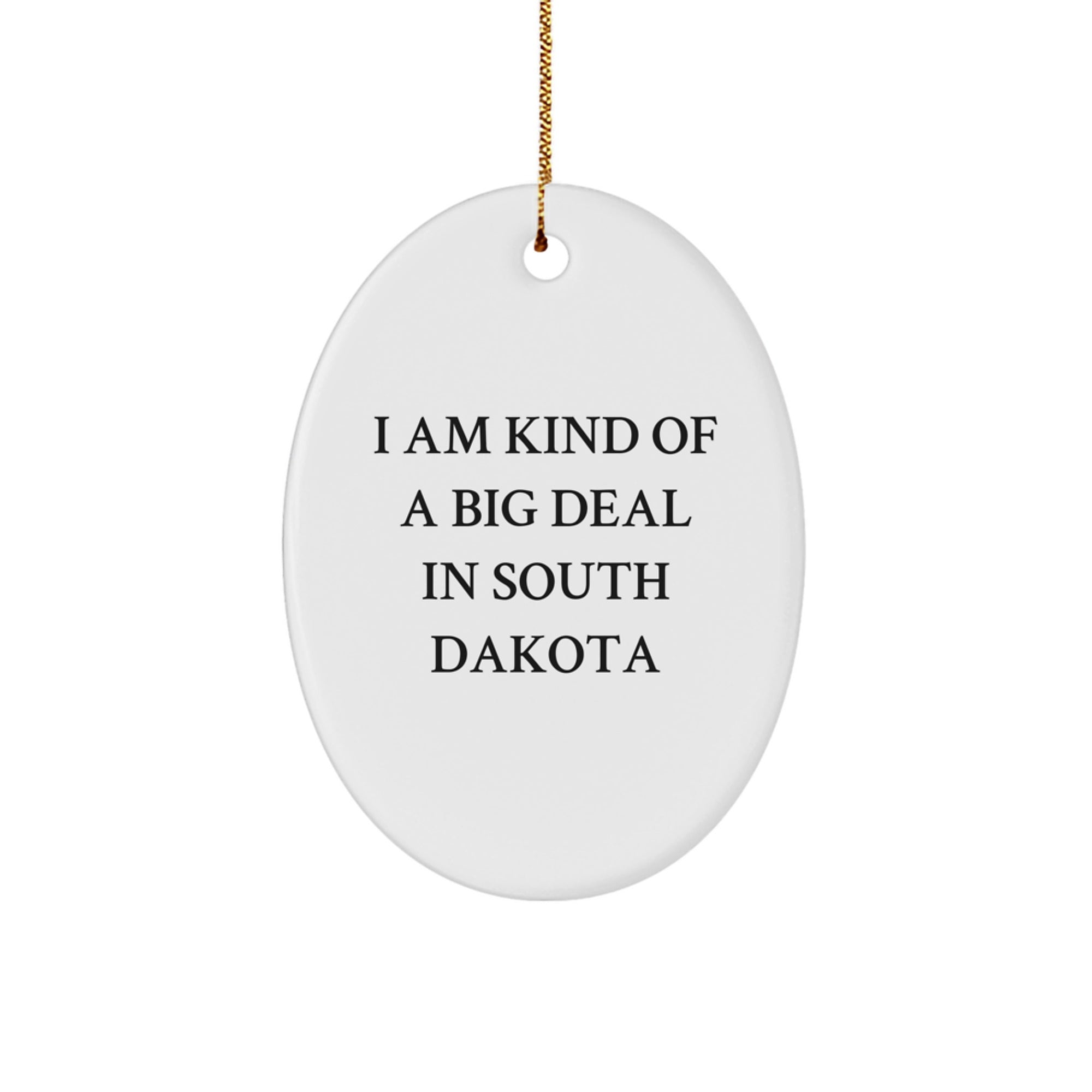Funny South Dakota Gifts for Family - Oval Ornament with I'm Kind Of A Prime Selection Quote - Christmas Unique Gifts from Friends - Image 1
