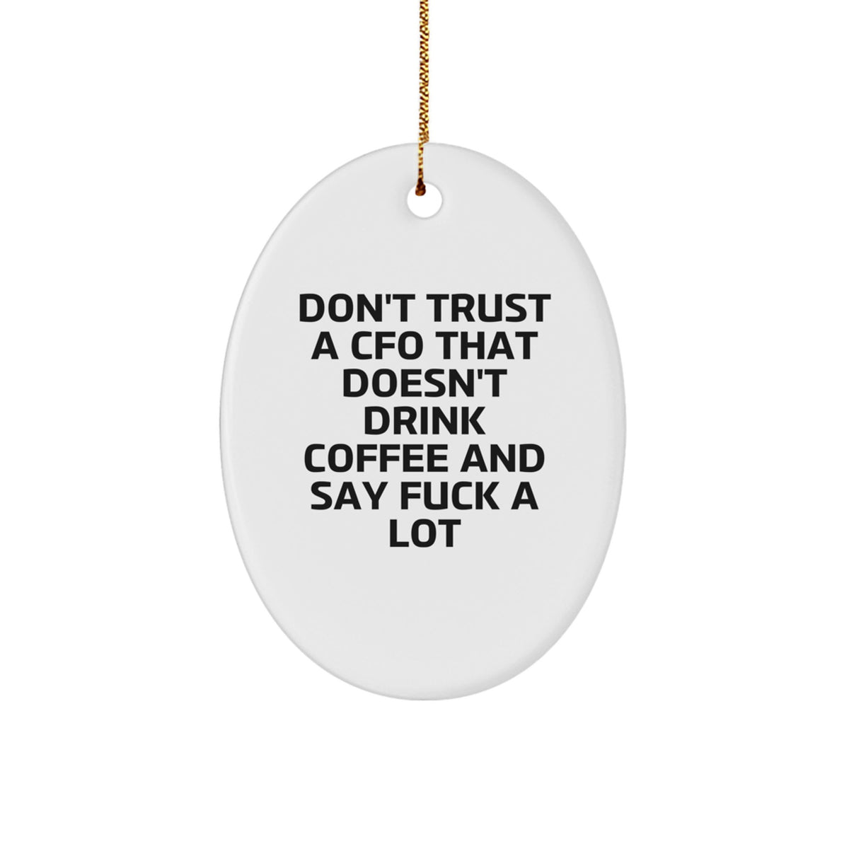 CFO Christmas Ornament Treasure Gift DON'T TRUST A CFO THAT DOESN'T - Image 1