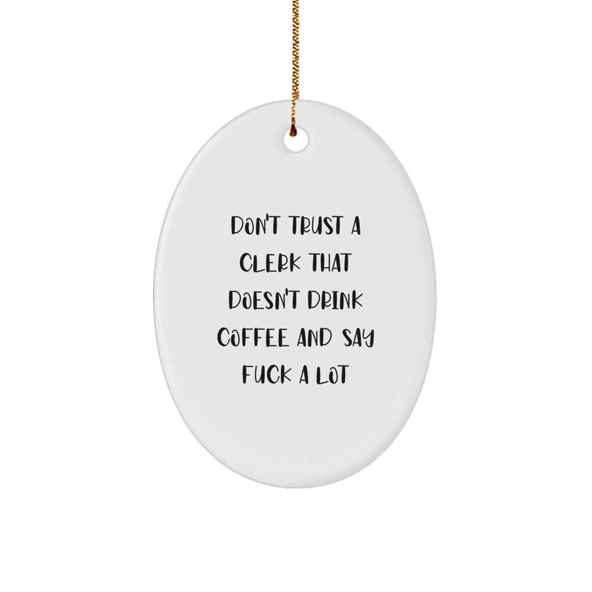 Funny Clerk Gifts for Men Funny Oval Ornament from Friends, Funny Christmas Unique Items for Clerk, Clerk Office Humor Decor - Image 1