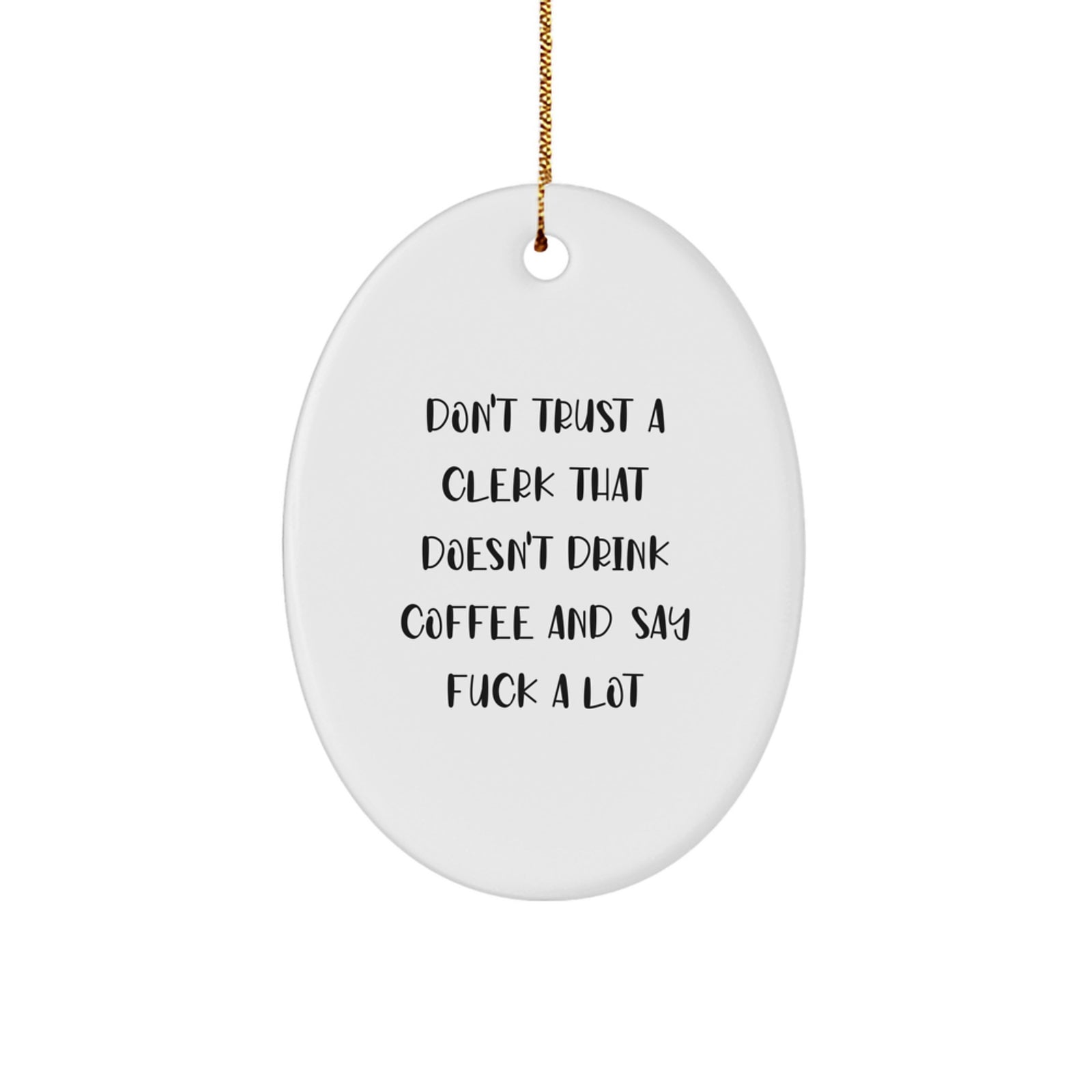 Funny Clerk Gifts for Men Funny Oval Ornament from Friends, Funny Christmas Unique Items for Clerk, Clerk Office Humor Decor - Image 1