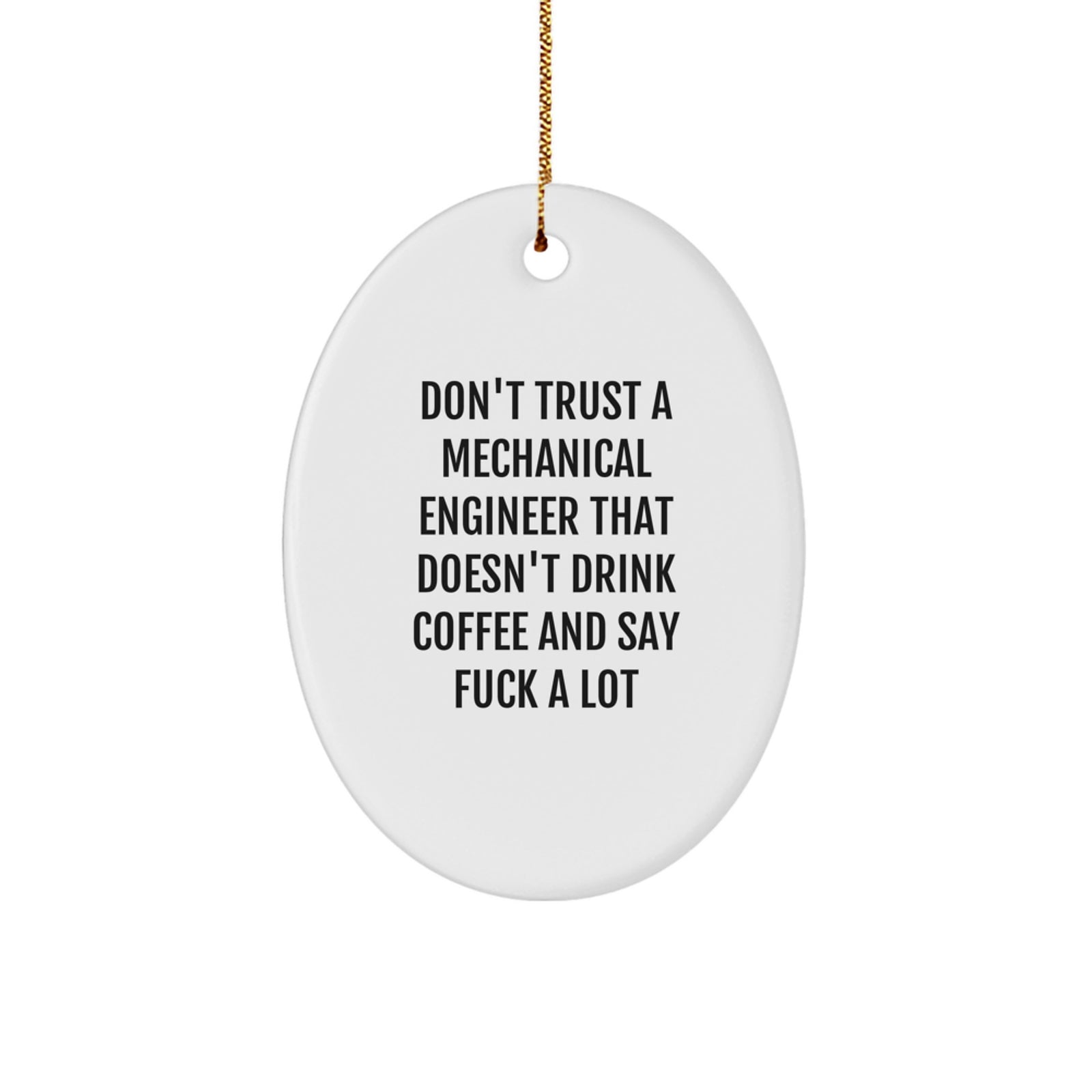Funny Gifts for Mechanical Engineers, Oval Ornament, Christmas Unique Presents from Friends - Image 1