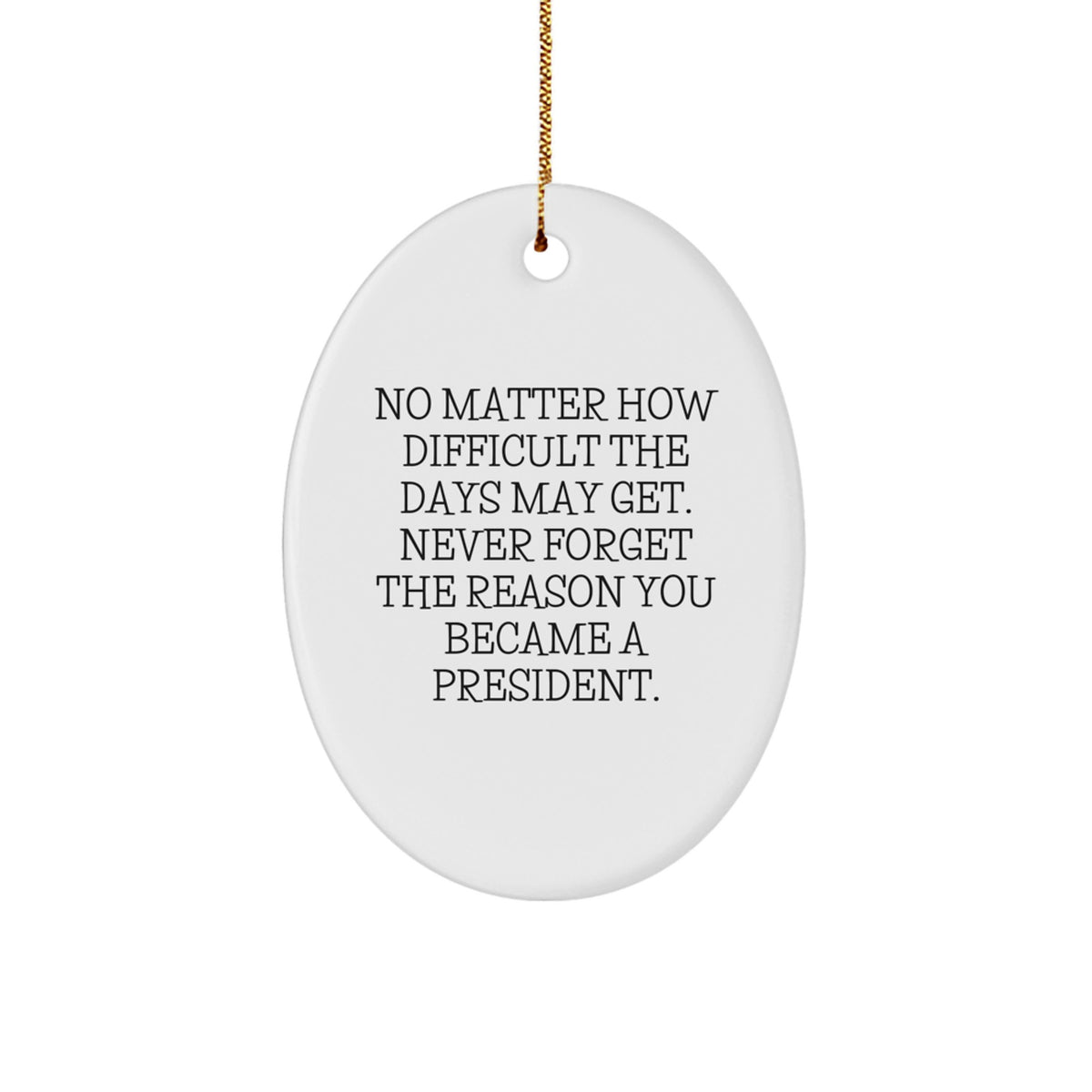 Funny President Oval Ornament Gifts from Friends for President, Christmas Unique Gifts - Image 1