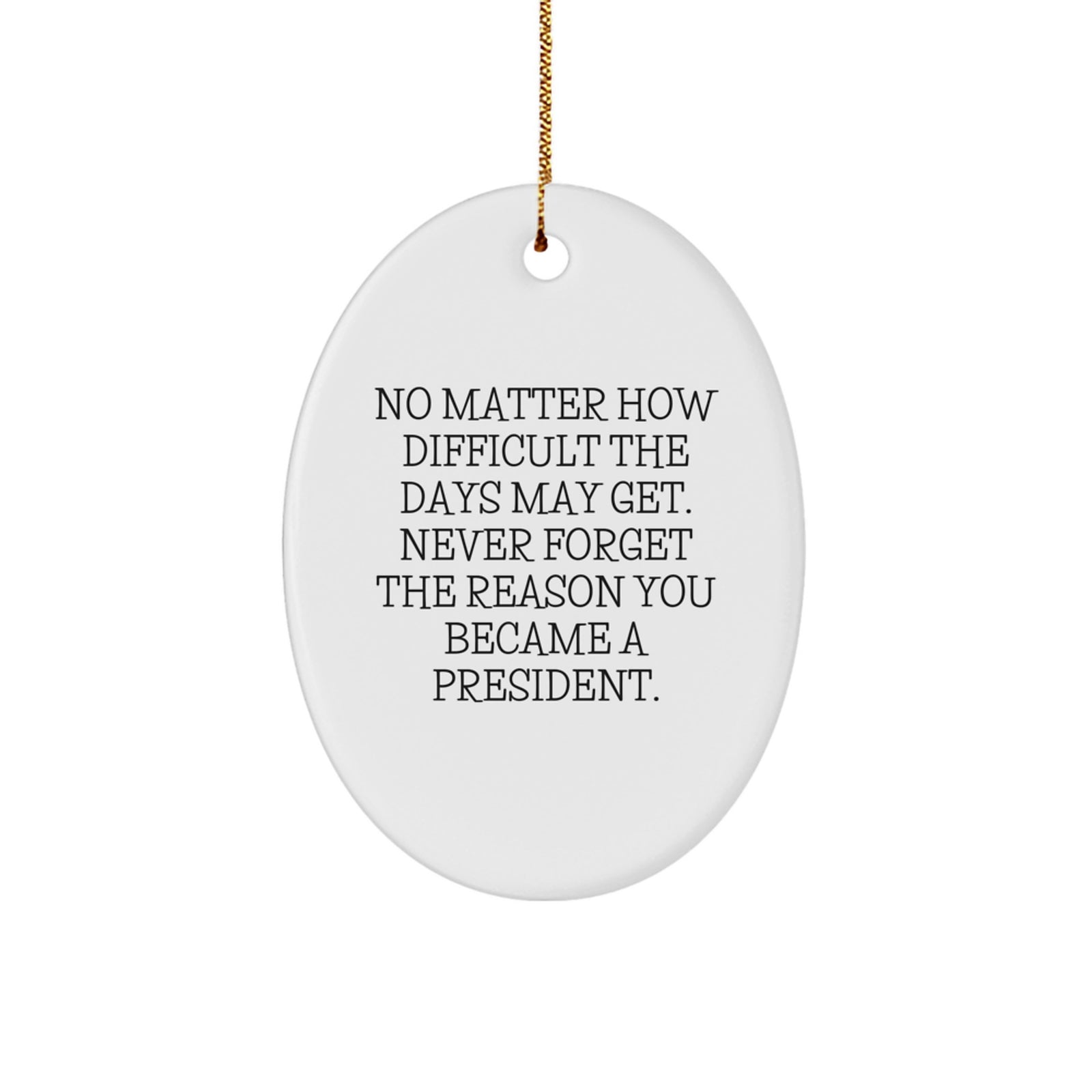 Funny President Oval Ornament Gifts from Friends for President, Christmas Unique Gifts - Image 1