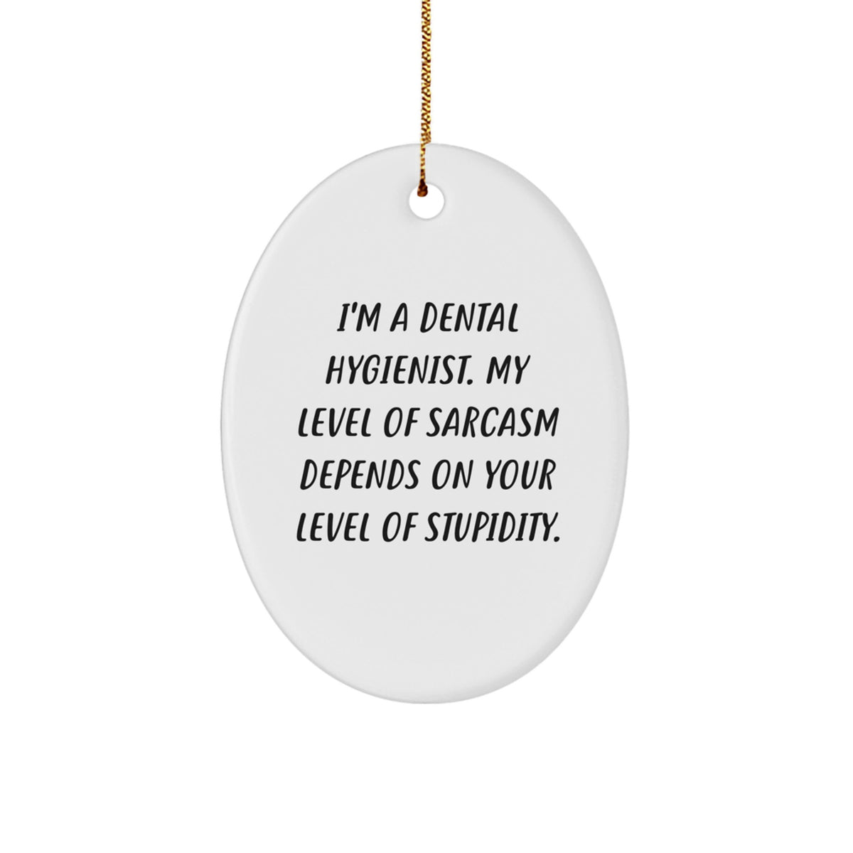 Funny Dental Hygienist Gifts Oval Ornament for Coworkers from Friends, Unique Christmas Memorable Presents for Dental Hygienist Men Women Coworkers - Image 1