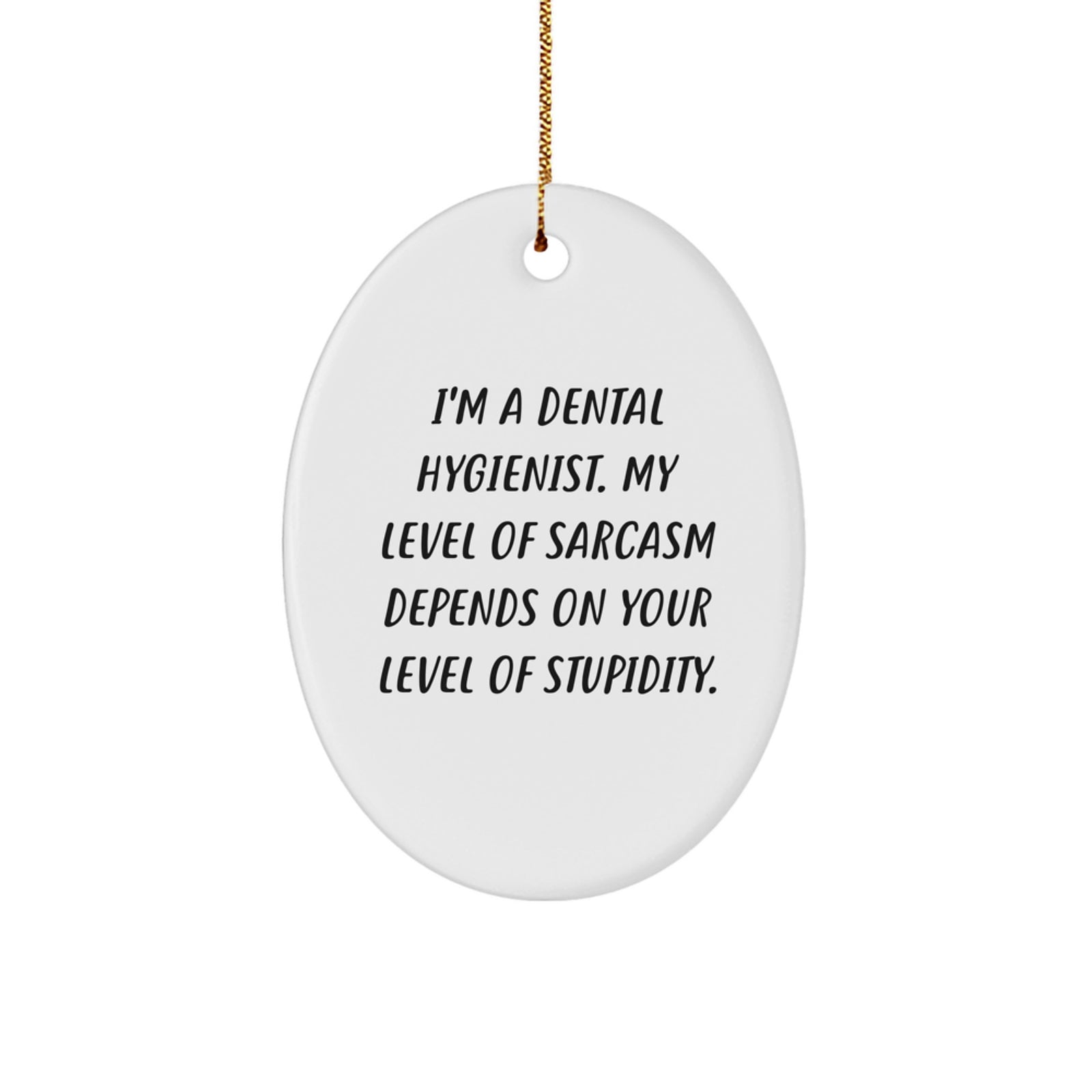 Funny Dental Hygienist Gifts Oval Ornament for Coworkers from Friends, Unique Christmas Memorable Presents for Dental Hygienist Men Women Coworkers - Image 1
