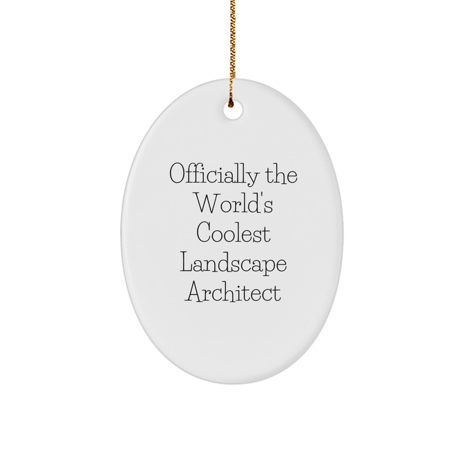 Funny Quote Gifts for Landscape Architect Friends - Officially The World's Coolest Landscape Architect Oval Ornament, Christmas Unique Decorations - Image 1