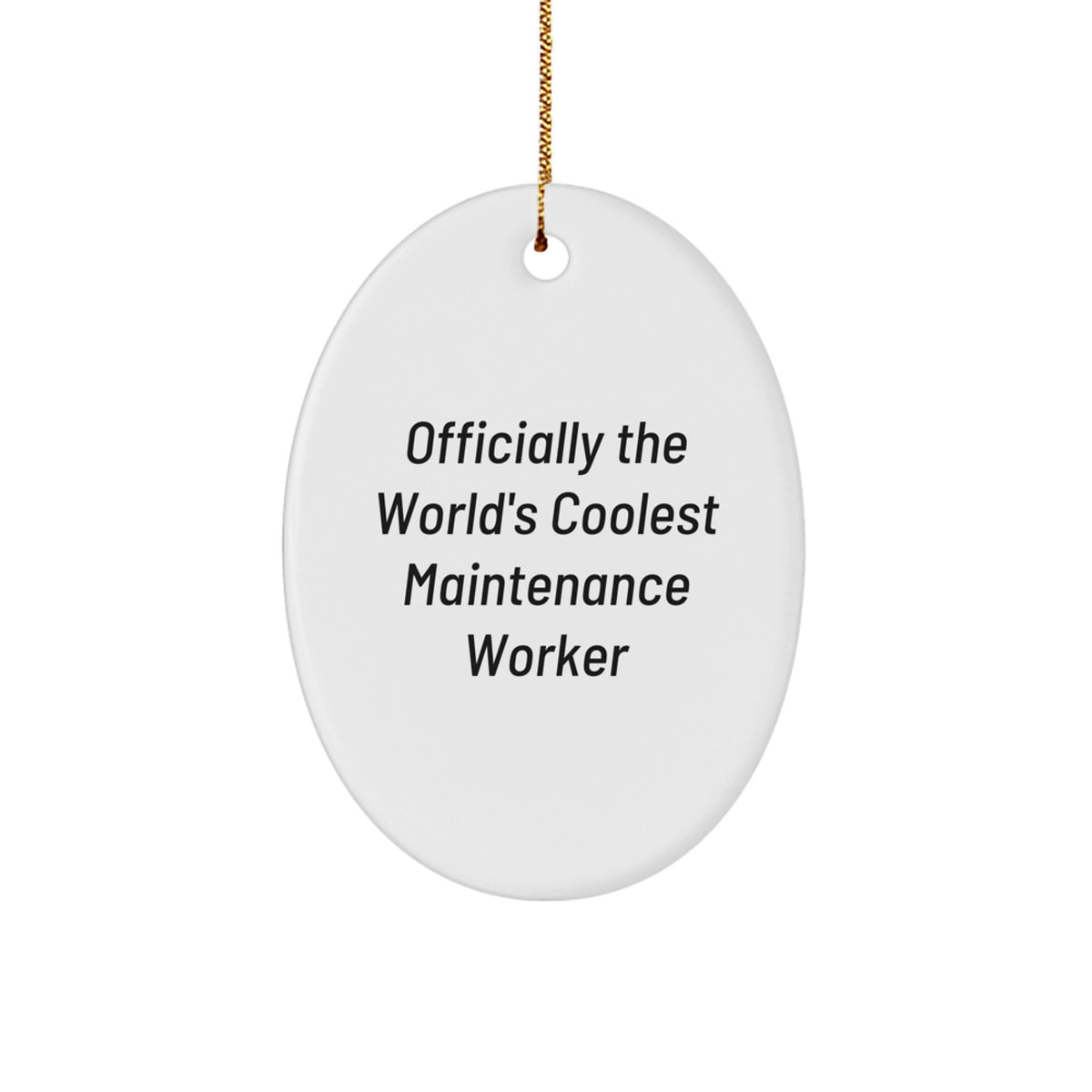 Funny Maintenance Worker Oval Ornament, Officially The World's Coolest Maintenance Worker Gifts for Men, Unique Christmas Unique Gifts from Friends - Image 1