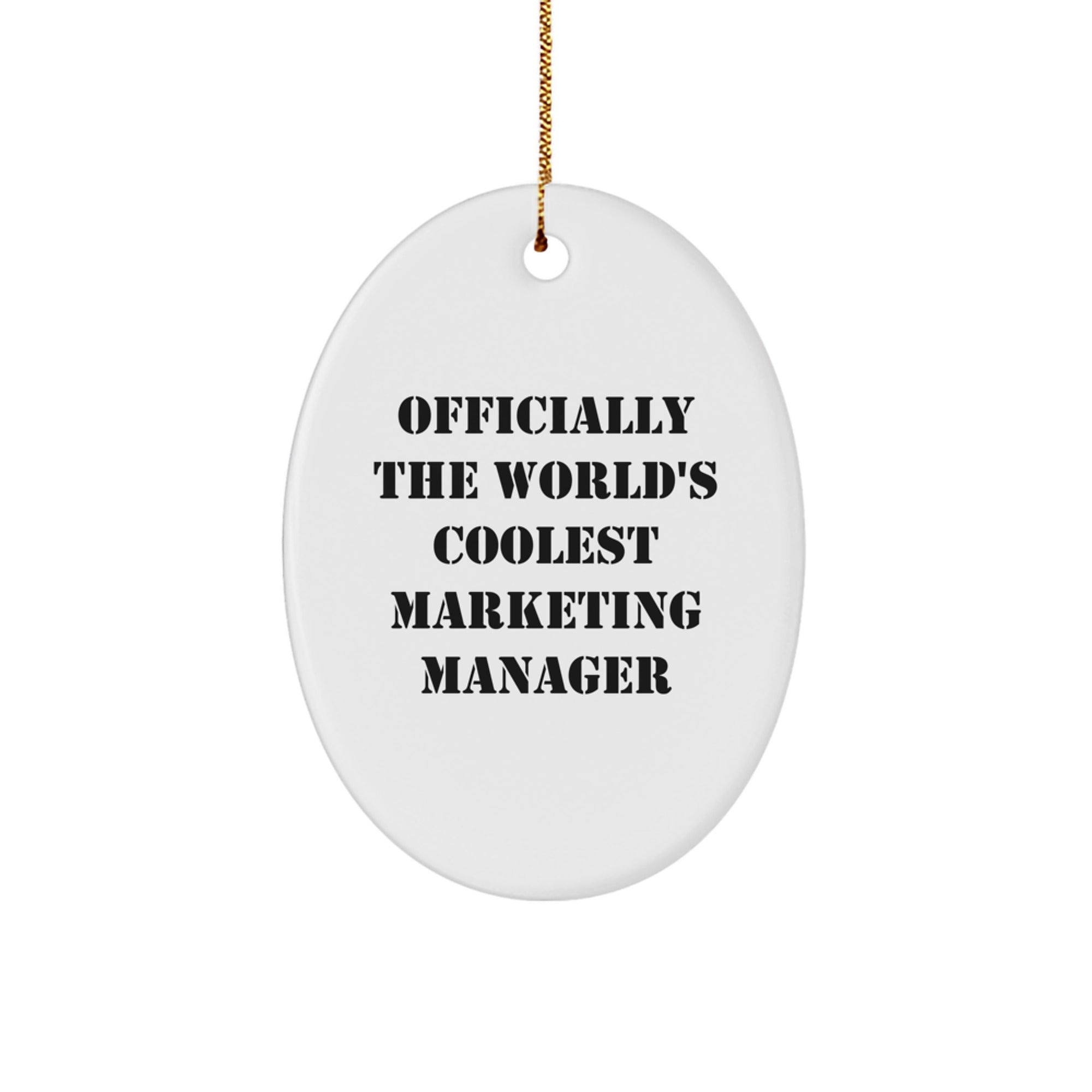 Funny Marketing Manager Gifts from Friends, 'Officially The World's Coolest Marketing Manager' Oval Ornament for Christmas, Oval Shaped, White Color, Unique Marketing Manager Decor - Image 1