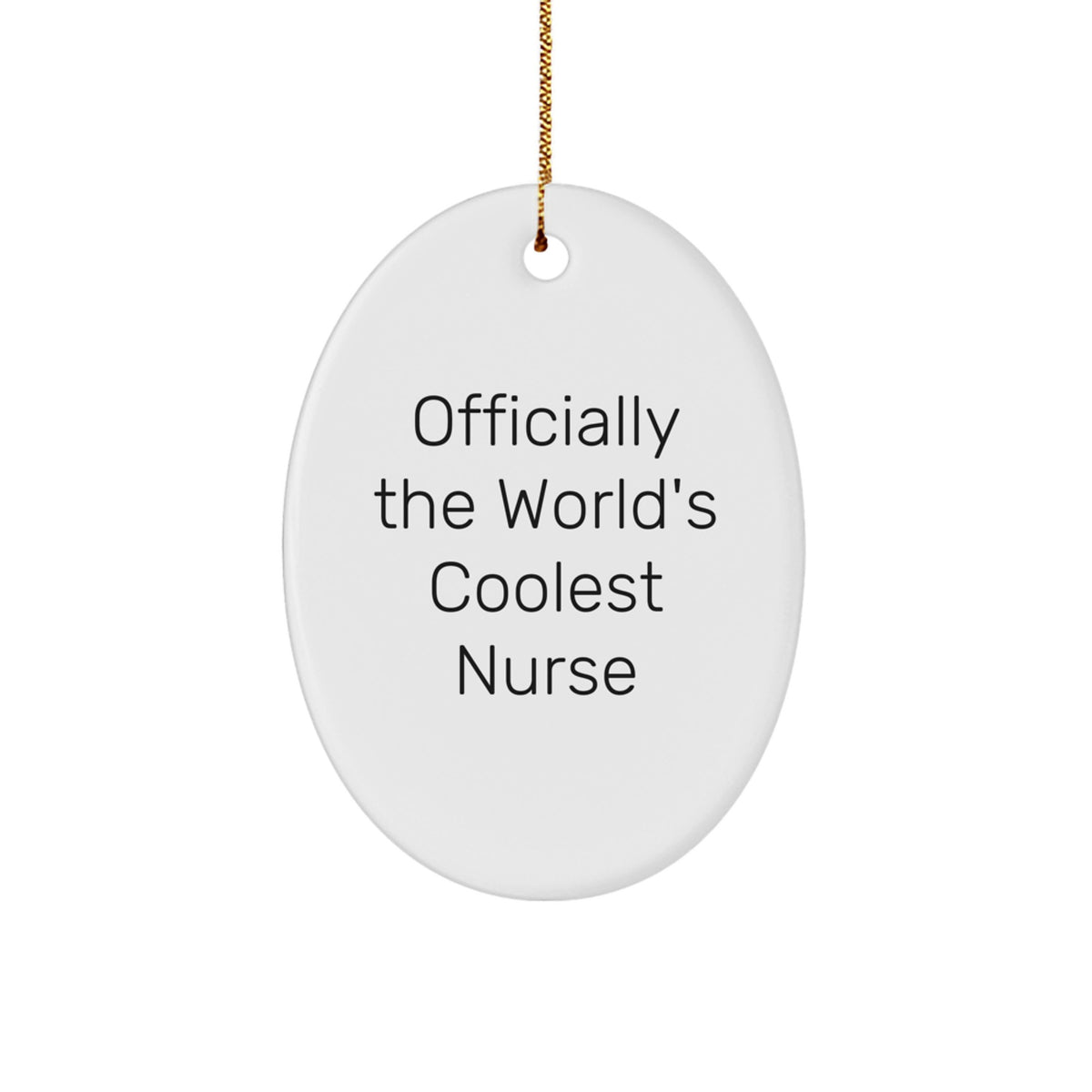 Funny Nurse Gifts, Officially The World's Coolest Nurse Oval Ornament, Christmas Unique Gifts from Friends to Family - Image 1