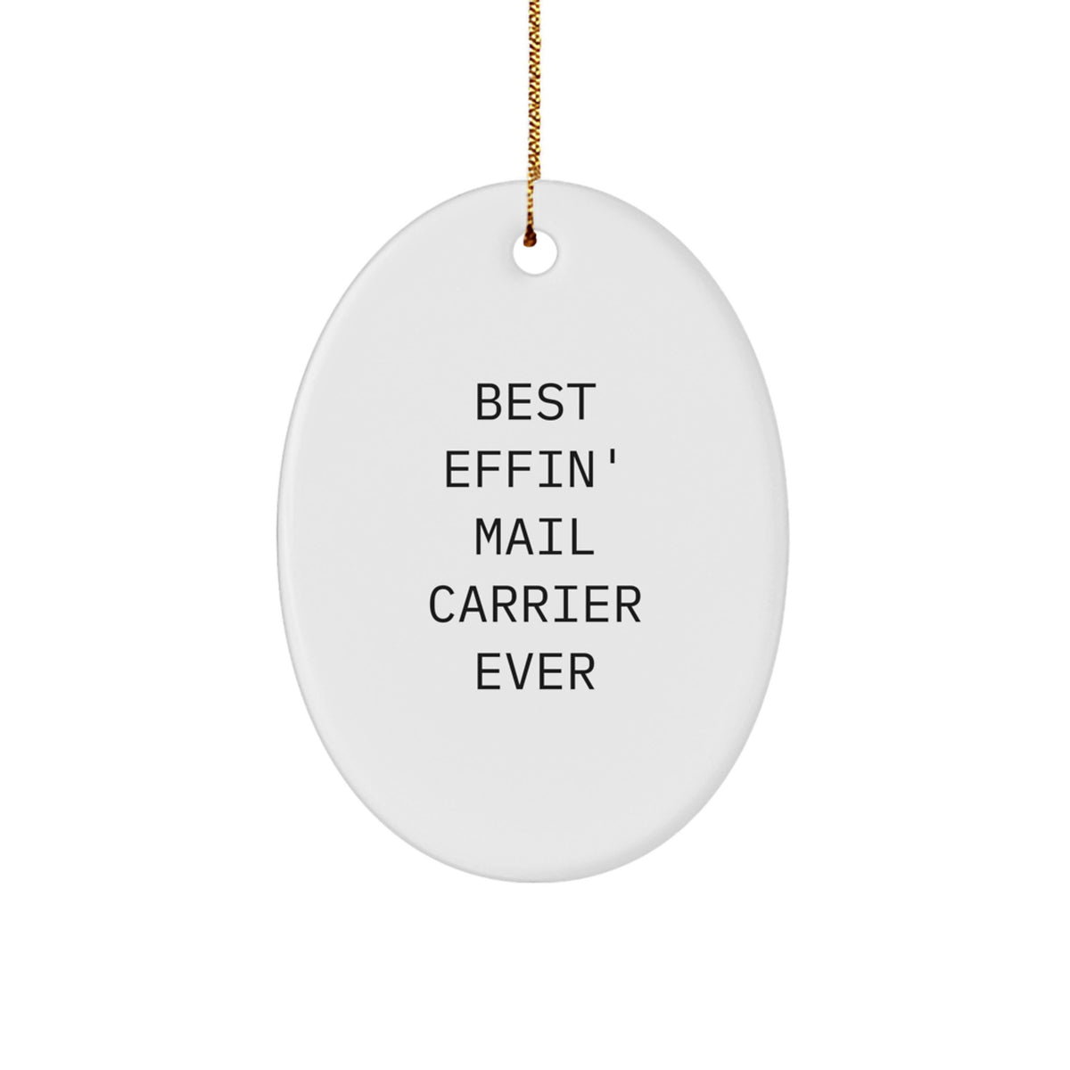 Funny Mail Carrier Gifts for Women from Friends, Oval Christmas Ornament with Best Effin' Mail Carrier Quote, Unique Holiday Decoration - Image 1