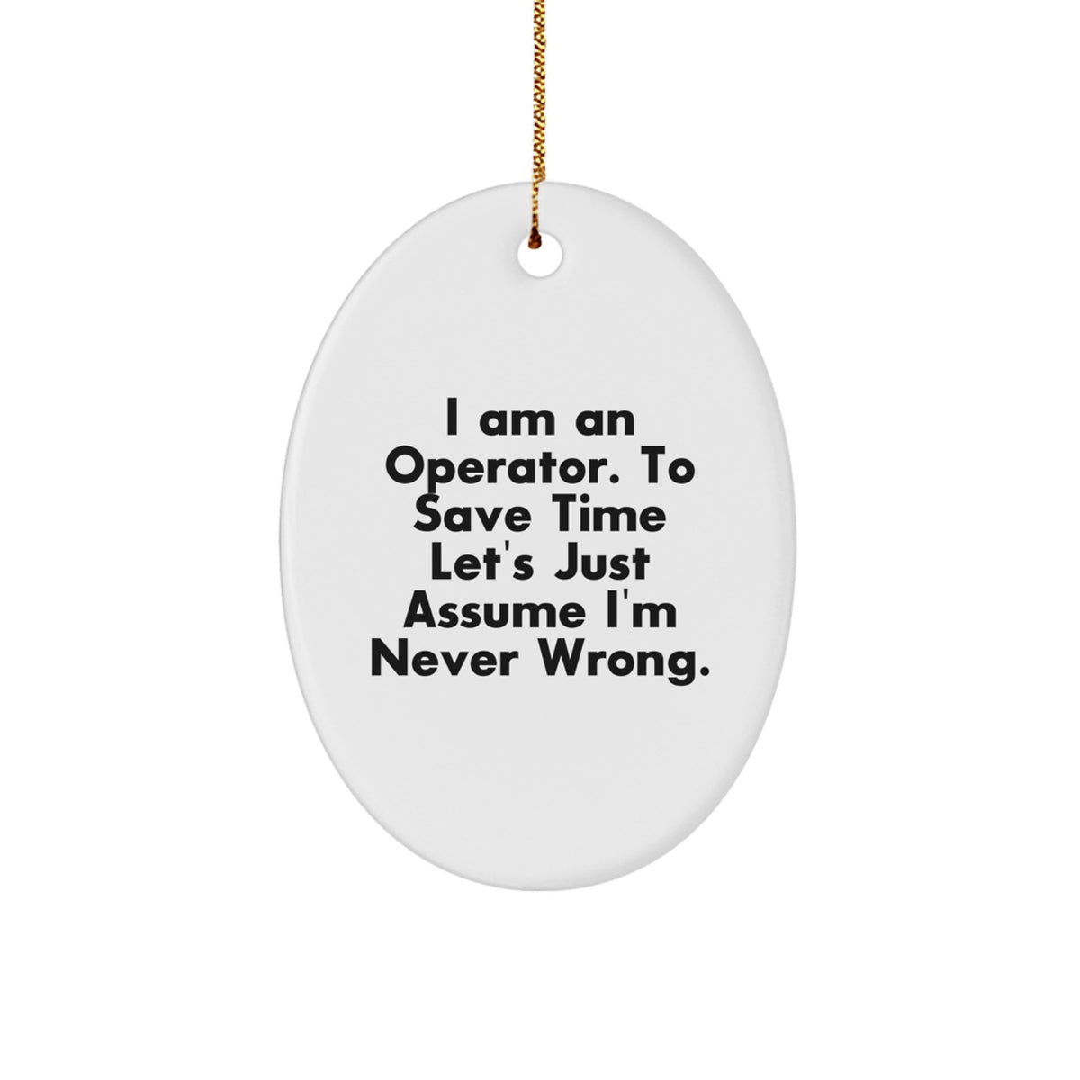 Funny Operator Oval Ornament Gifts from Friends and Family - Christmas Unique Presents for Operator - Image 1