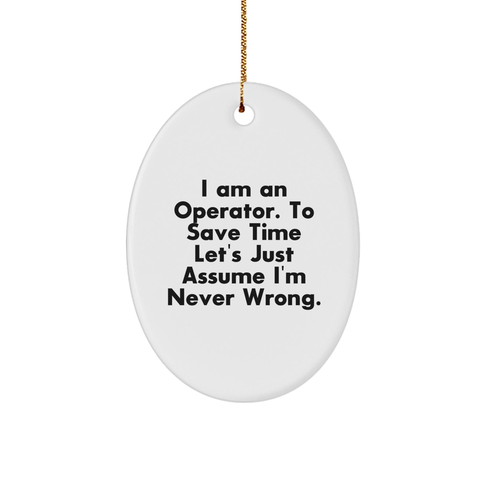Funny Operator Oval Ornament Gifts from Friends and Family - Christmas Unique Presents for Operator - Image 1
