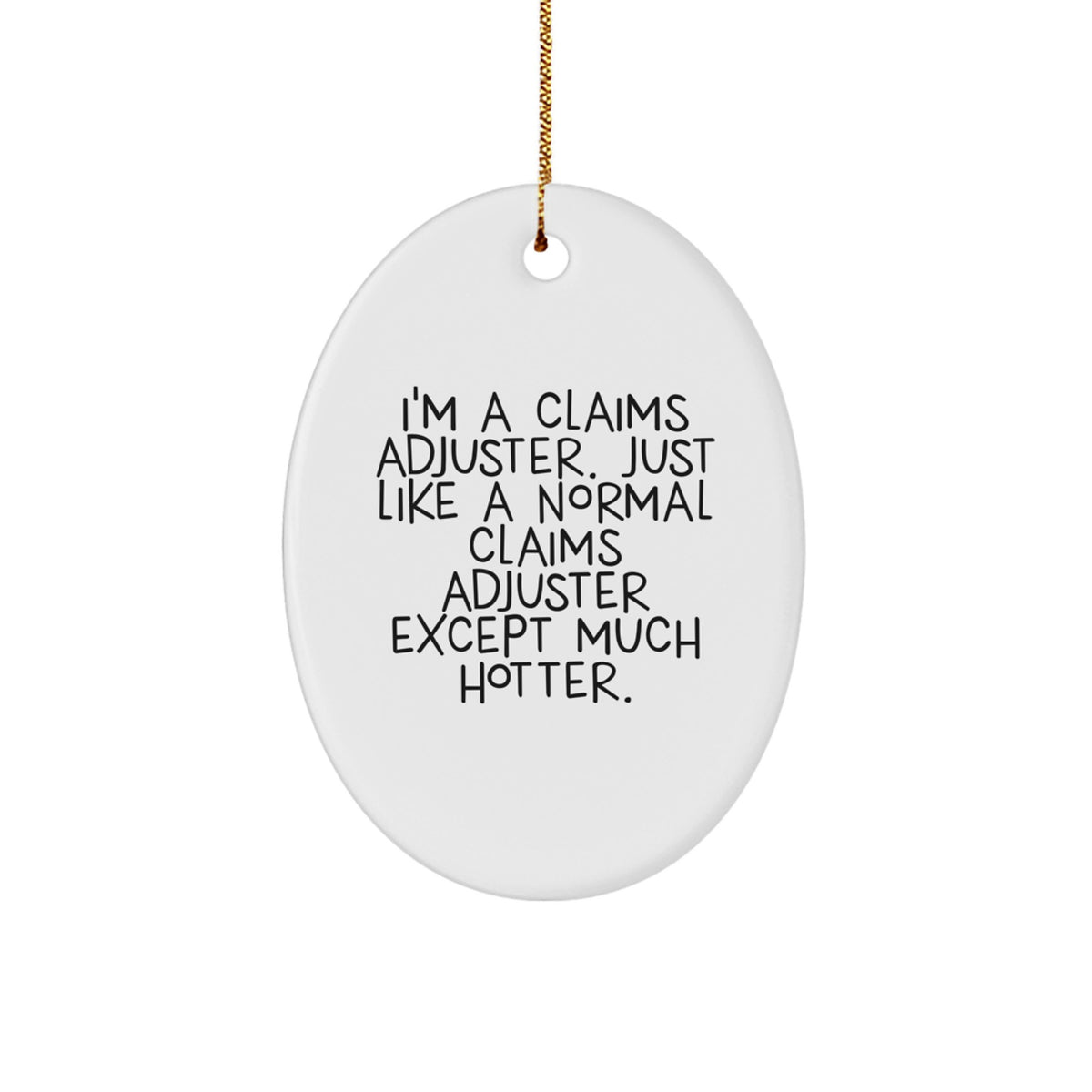 Funny Claims Adjuster Oval Ornament Gifts for Claims Adjuster from Friends, Christmas Unique Gift for Men, Women, Coworkers, Family - Image 1