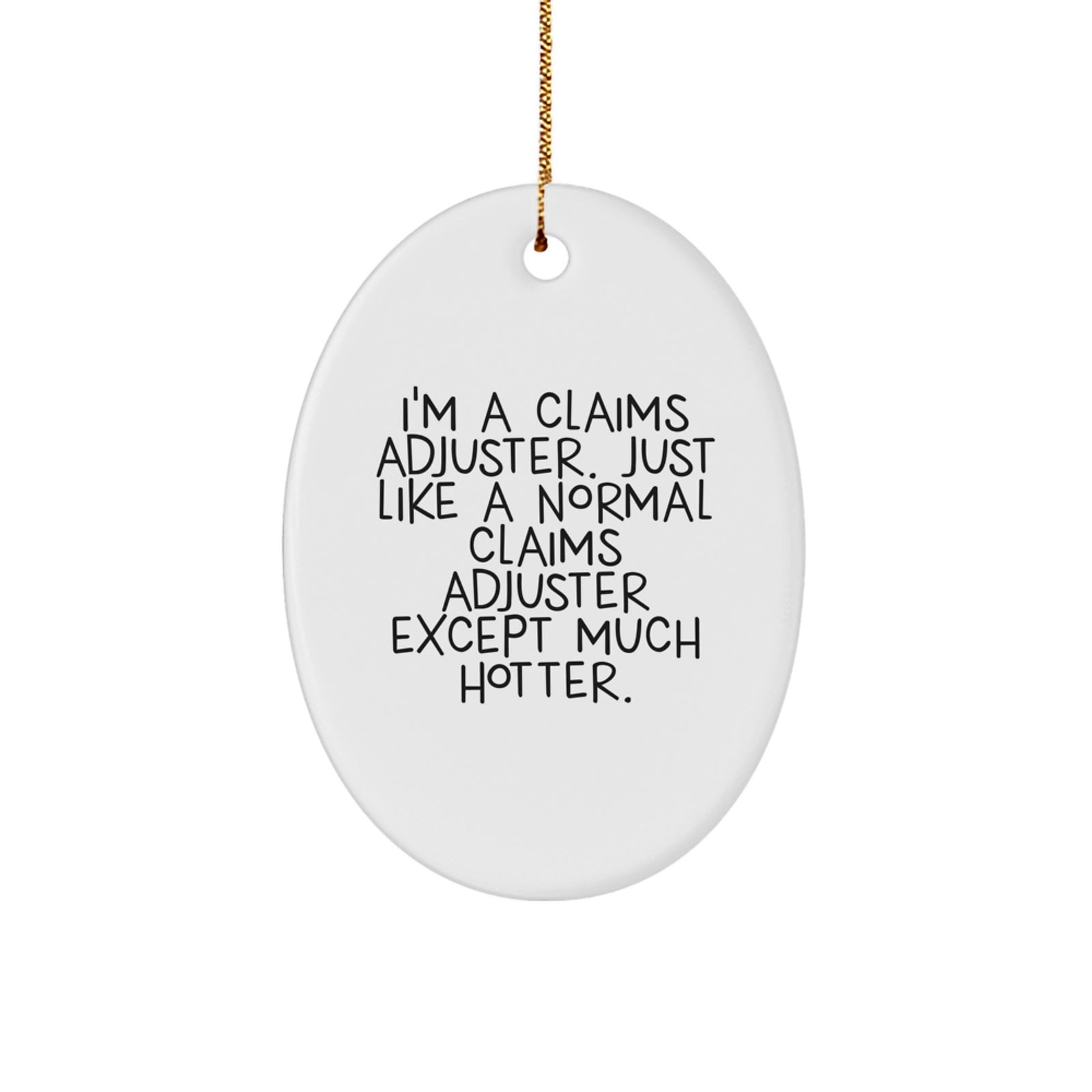 Funny Claims Adjuster Oval Ornament Gifts for Claims Adjuster from Friends, Christmas Unique Gift for Men, Women, Coworkers, Family - Image 1