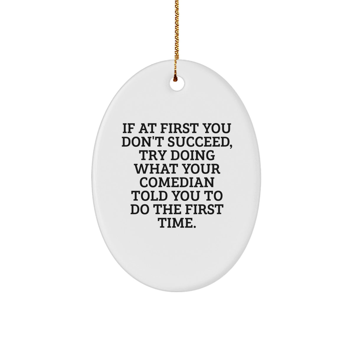 Funny Comedian Oval Ornament Gifts from Friends for Comedian, Oval Shaped White Christmas Unique Gifts, Decorate Your Home with Comedian Humor - Image 1