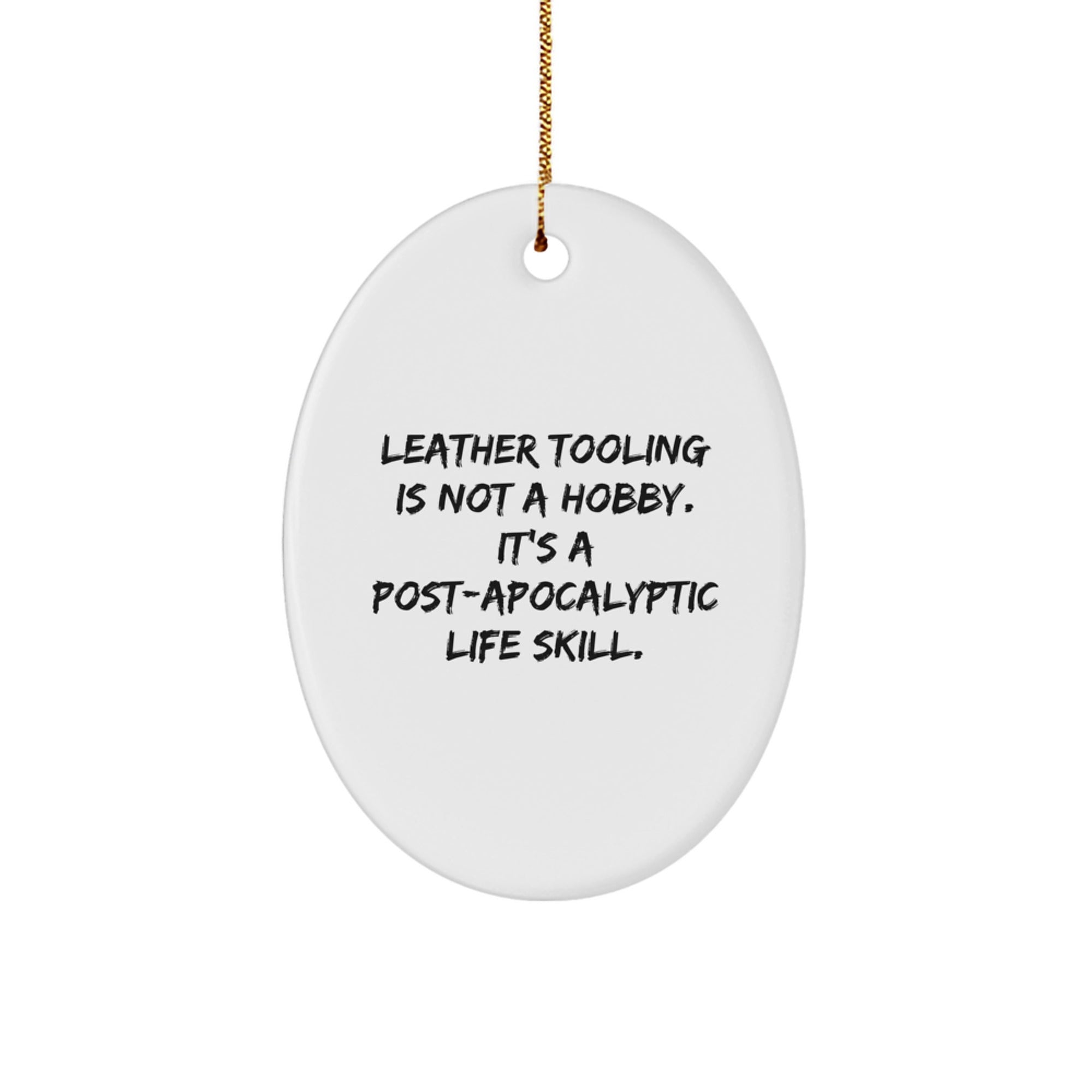 Leather Tooling Gifts for Men, 'Leather Tooling Is Not A Hobby...' Oval Ornament, Christmas Decor, Gifts from Friends - Image 1