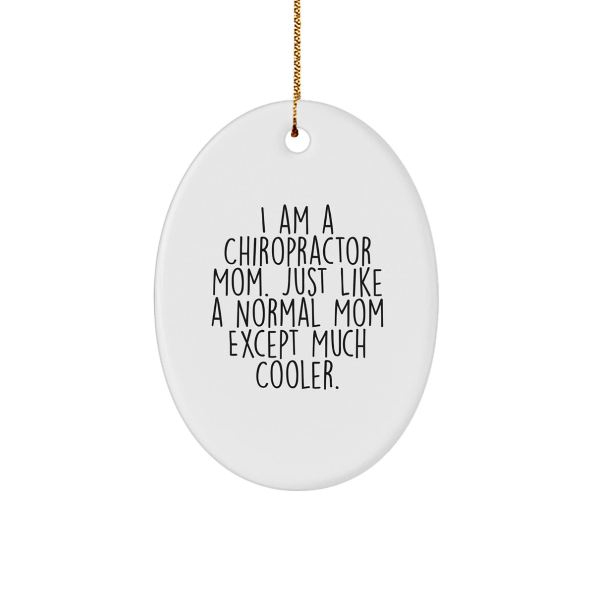 Cool Chiropractor Mom Novelty Christmas Ornament for Friends Gift - Image 1