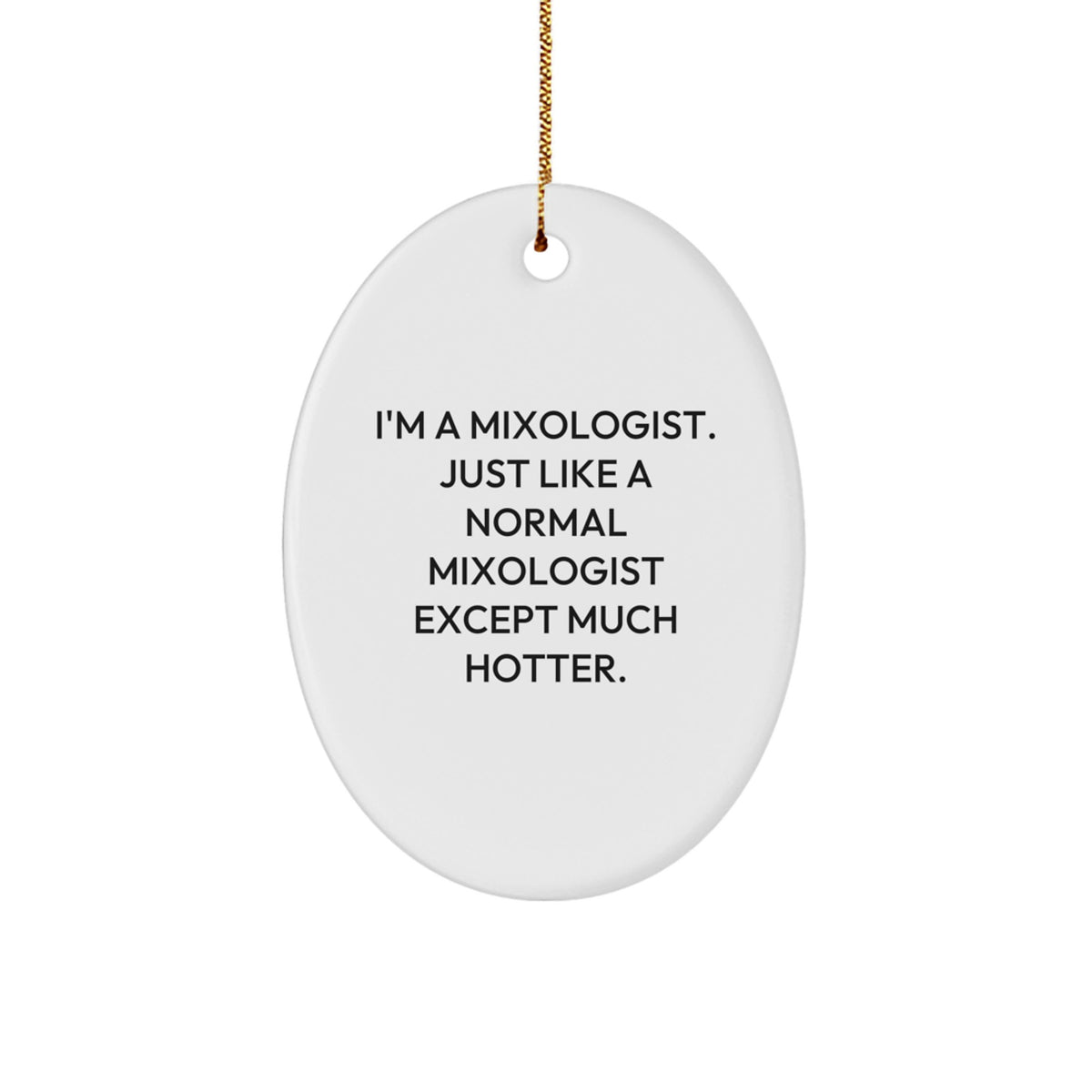 Funny Mixologist Oval Ornament Gifts from Friends for Mixologist Christmas Unique Decorations - Oval Shaped, White, 3.25\ - Image 1