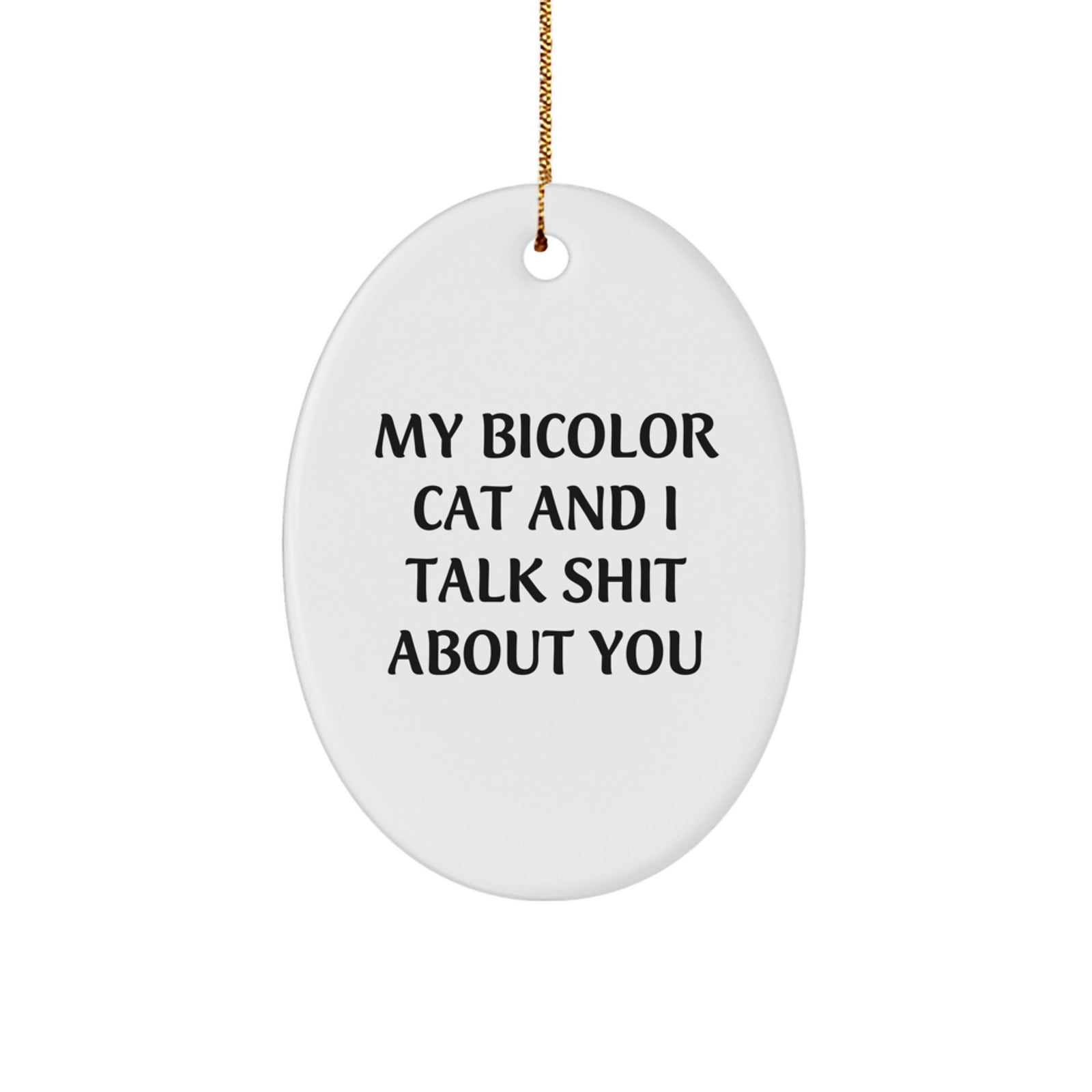 Funny Bicolor Cat Gifts from Friends for Bicolor Cat Lovers, Oval Ornament Christmas Unique - Image 1