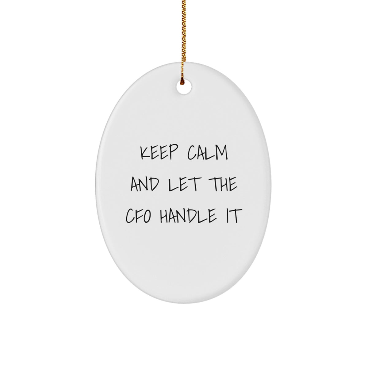 Funny CFO Gifts from Family, Keep Calm and Let the CFO Handle It Oval Ornament for Christmas, Durable MDF Oval Shaped CFO Desk Decor - Image 1