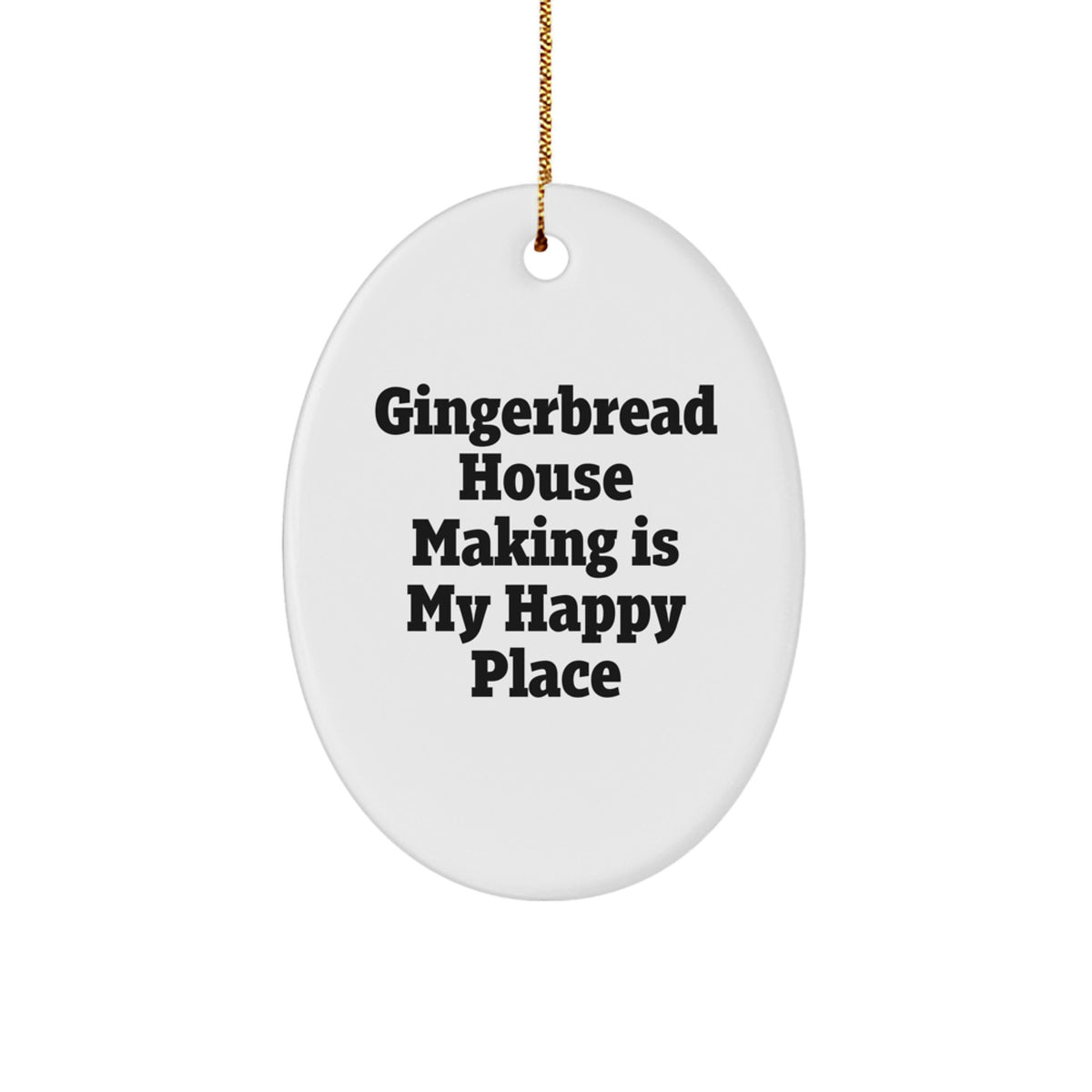 Gingerbread House Making Gifts for You, Oval Ornament Decorations with Funny Quote Gifts from Friends, Family, or Coworkers - Christmas Unique Gifts - Image 1