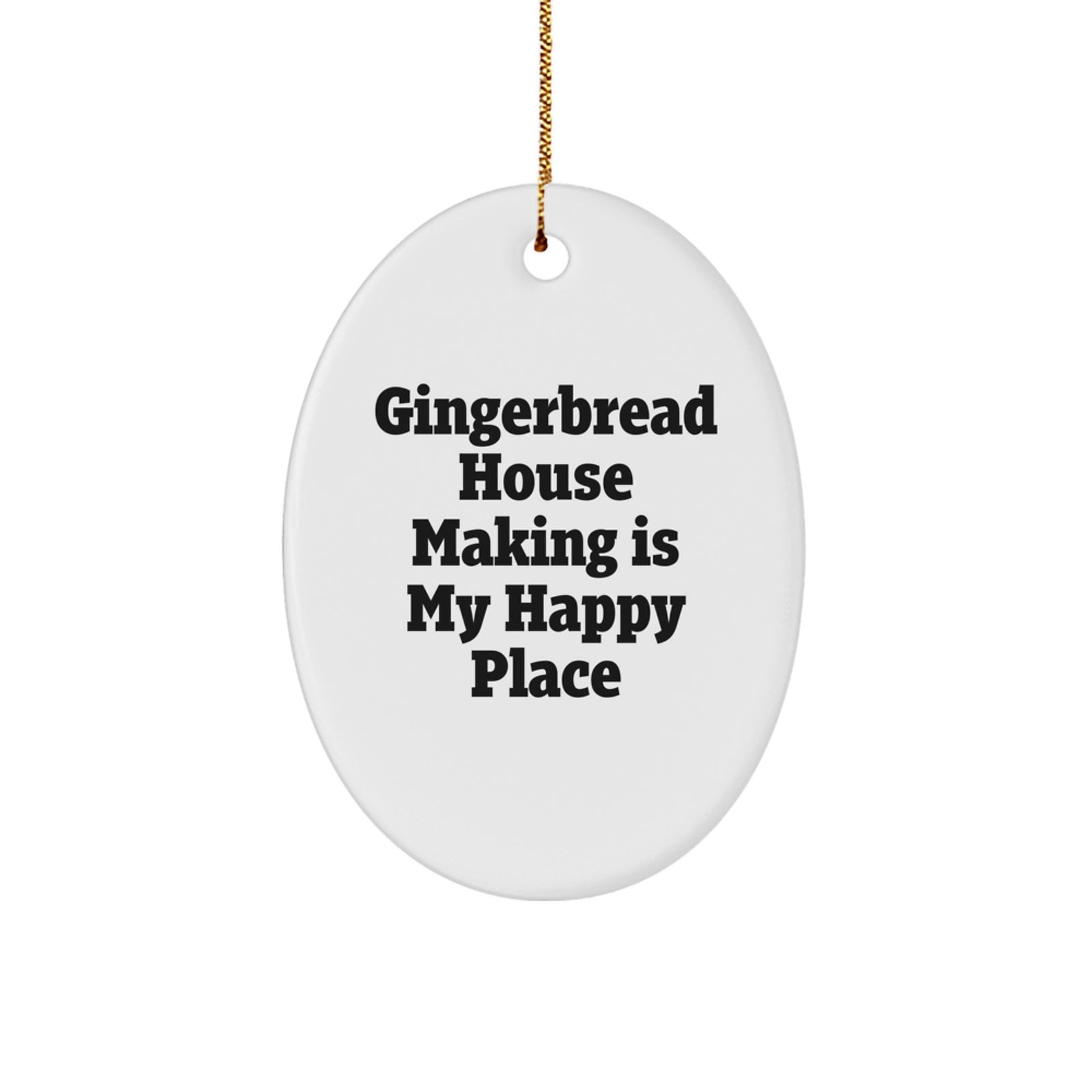 Gingerbread House Making Gifts for You, Oval Ornament Decorations with Funny Quote Gifts from Friends, Family, or Coworkers - Christmas Unique Gifts - Image 1