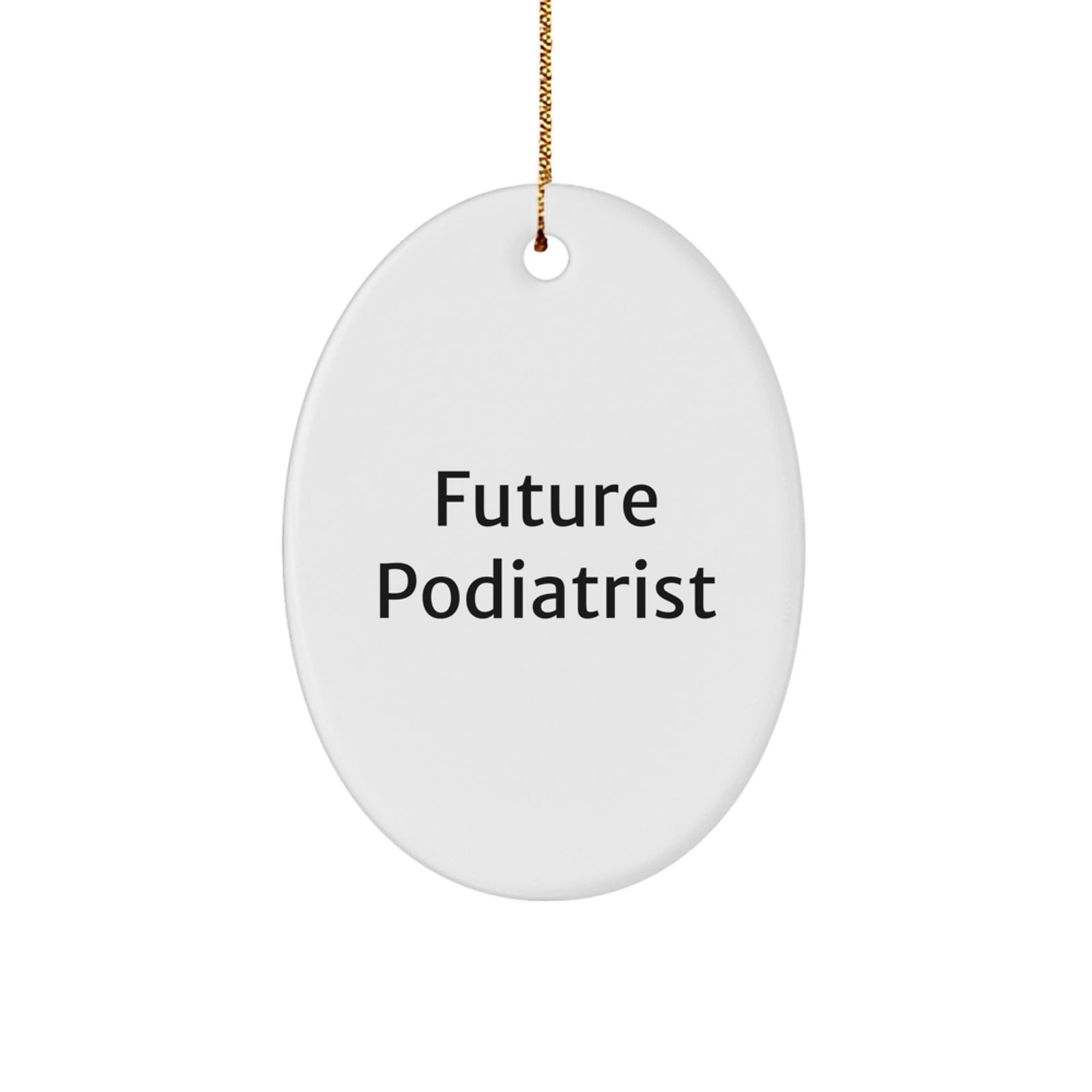 Funny Podiatrist Gifts for Future Podiatrist - Oval Ornament from Friends - 'Becoming a Podiatrist is a Dream Come True' - Christmas Unique Gifts - Image 1