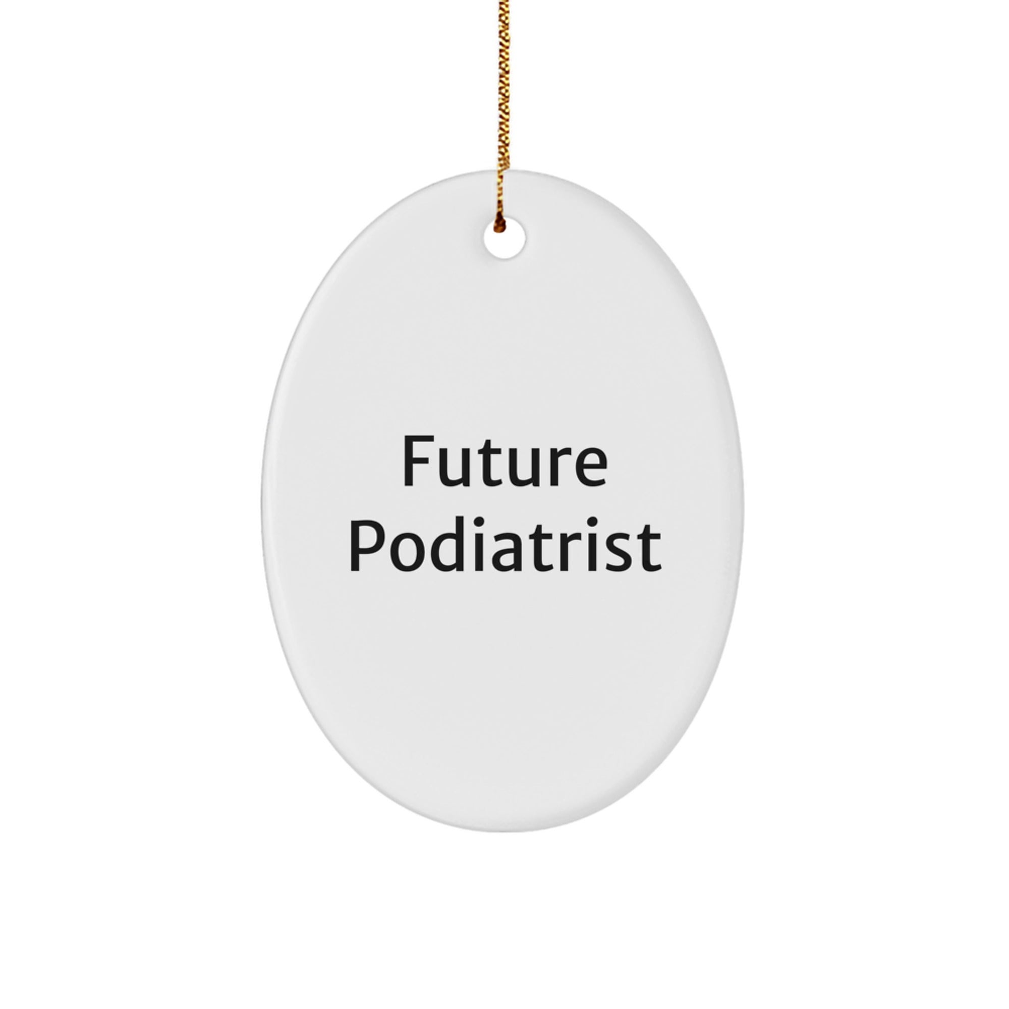 Funny Podiatrist Gifts for Future Podiatrist - Oval Ornament from Friends - 'Becoming a Podiatrist is a Dream Come True' - Christmas Unique Gifts - Image 1