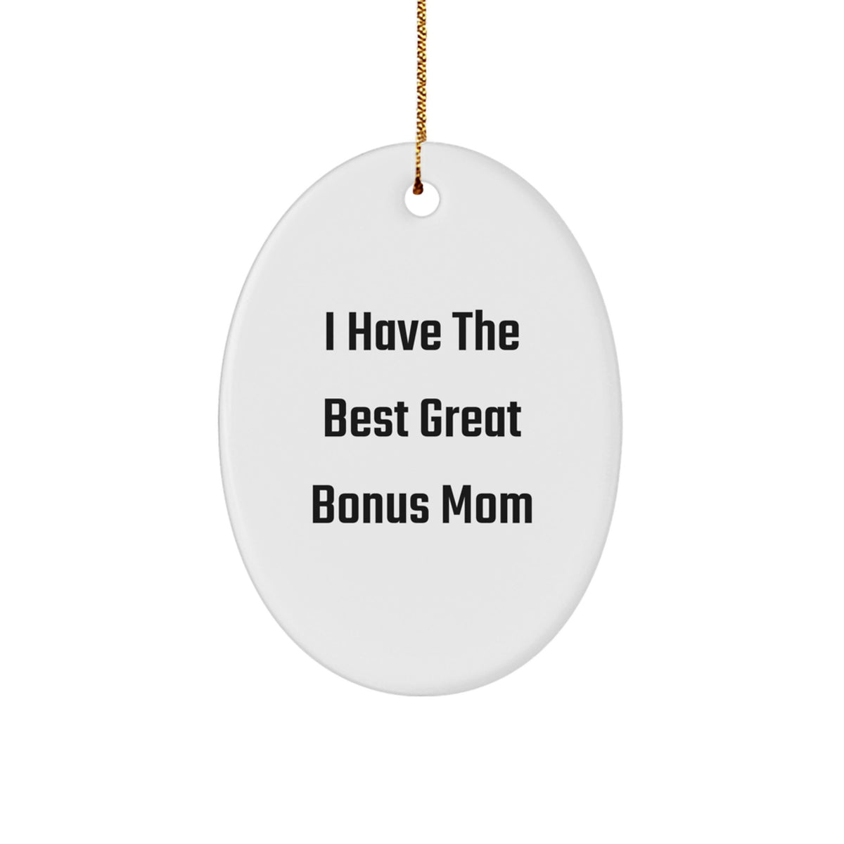 Funny Bonus Mom Gifts from Men to Great Bonus Mom Oval Ornament Christmas Unique - Image 1