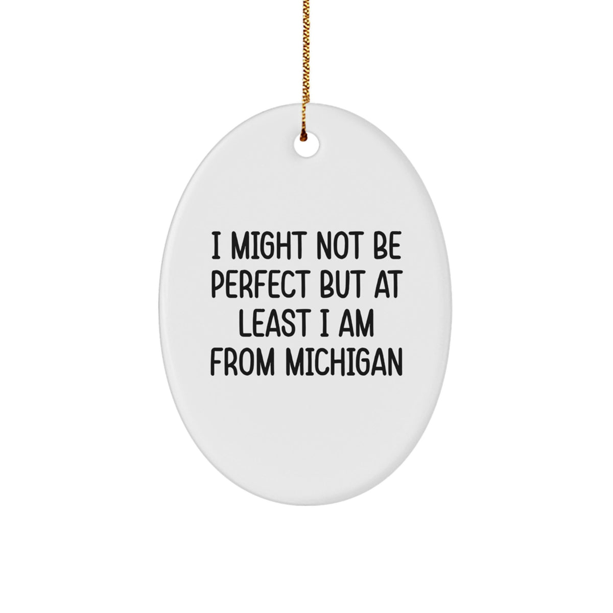 Funny Michigan Oval Ornament Gifts from Friends to Family Members - Christmas Unique Gifts for Michigan Lovers - Image 1