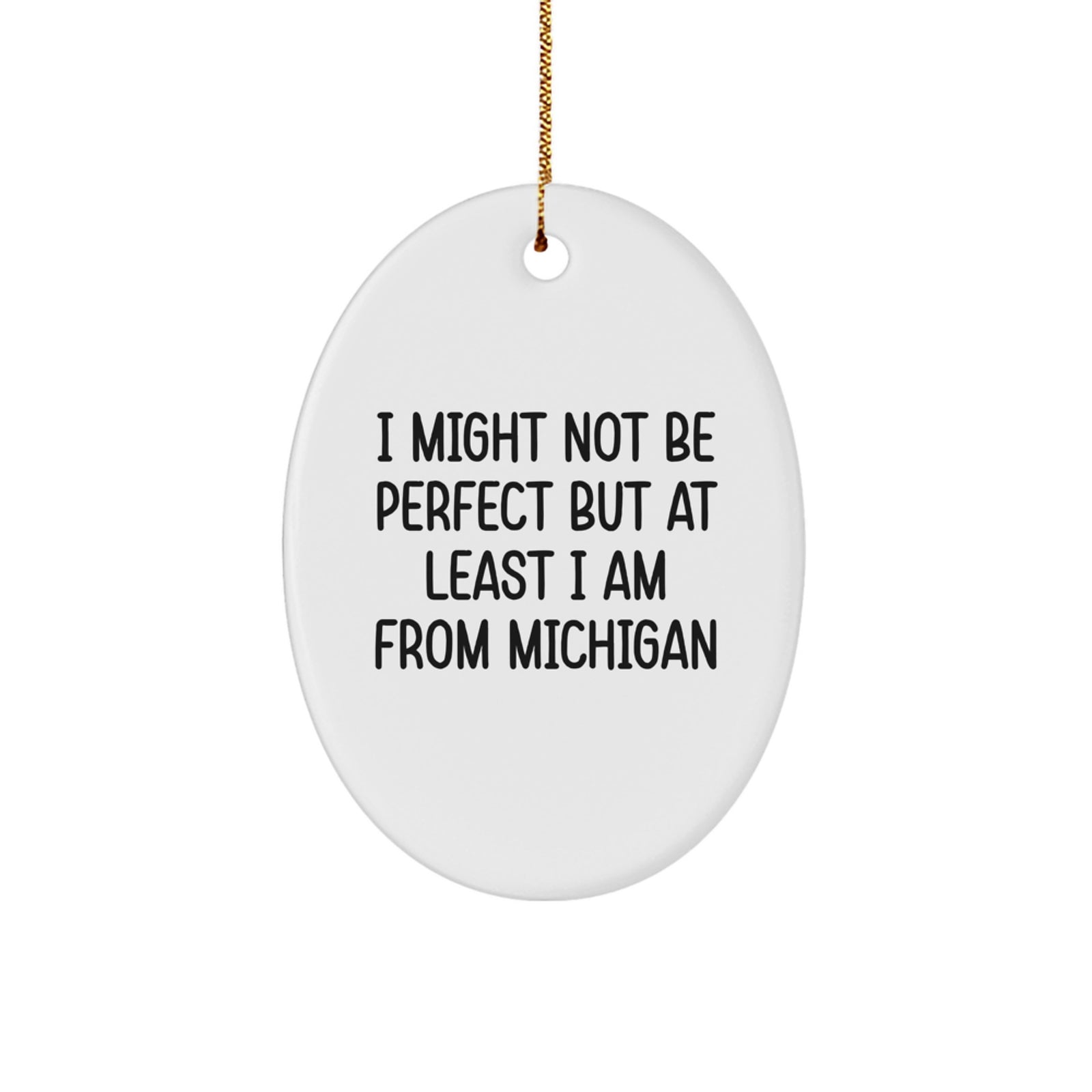 Funny Michigan Oval Ornament Gifts from Friends to Family Members - Christmas Unique Gifts for Michigan Lovers - Image 1