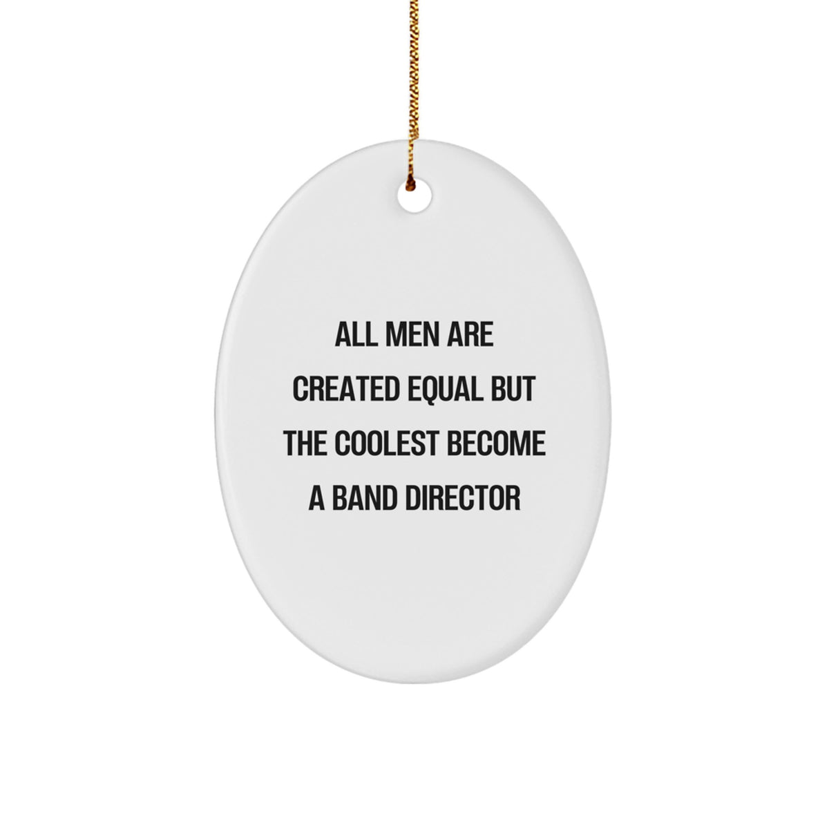 Funny Band Director Oval Ornament Gifts from Men to Band Directors, Christmas Unique Presents for Friends and Family - Image 1