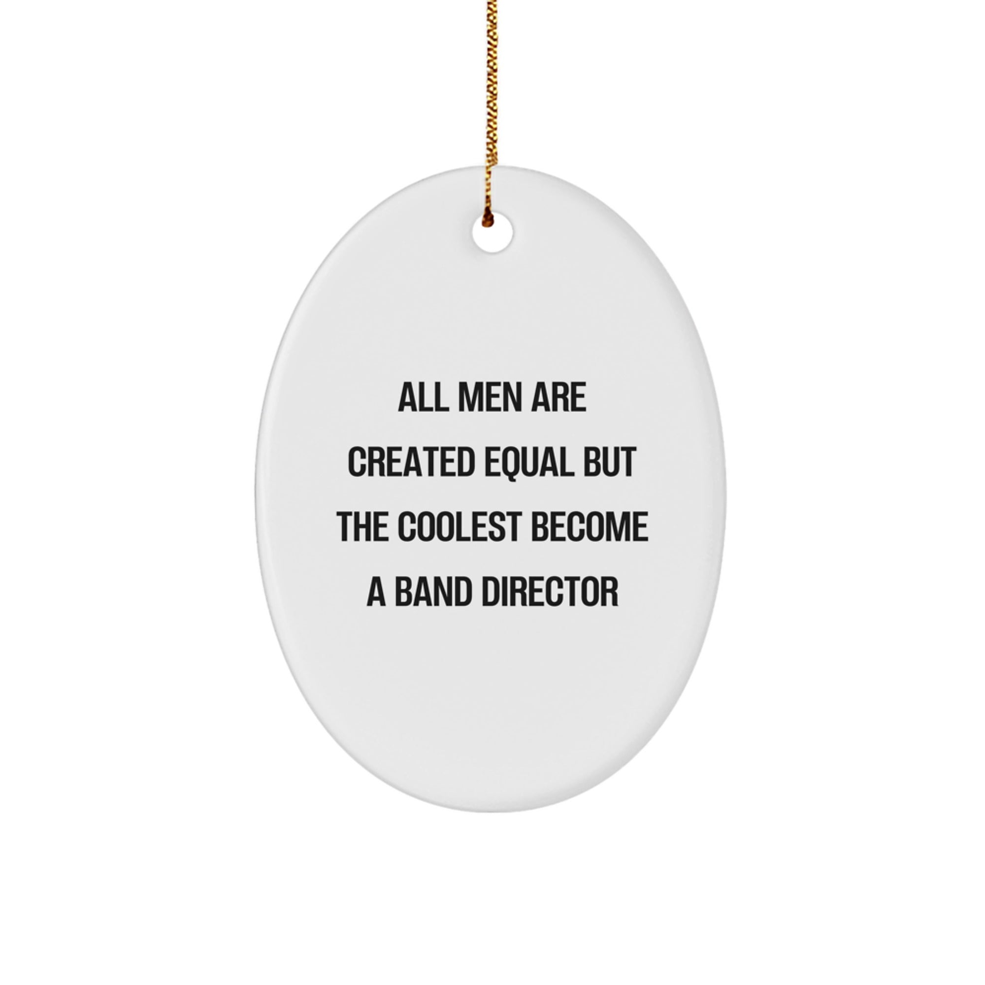 Funny Band Director Oval Ornament Gifts from Men to Band Directors, Christmas Unique Presents for Friends and Family - Image 1