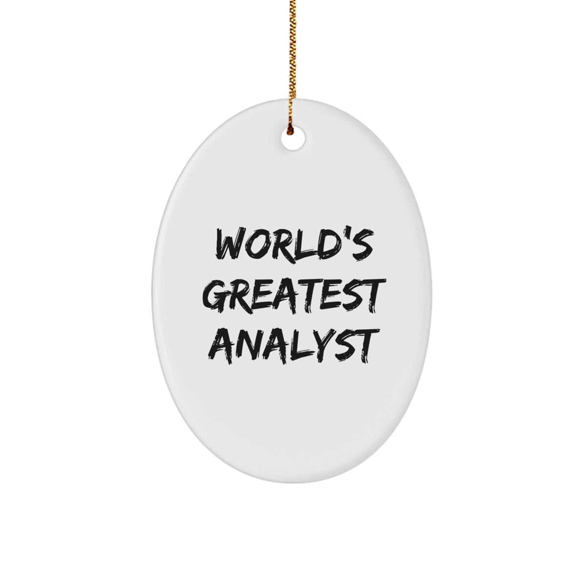 Funny Analyst Gifts from Friends - World's Greatest Analyst Oval Ornament for Men, Women, Coworkers, Family - Unique Christmas Unique Gifts for Analyst, Best Gifts for Analyst - Image 1