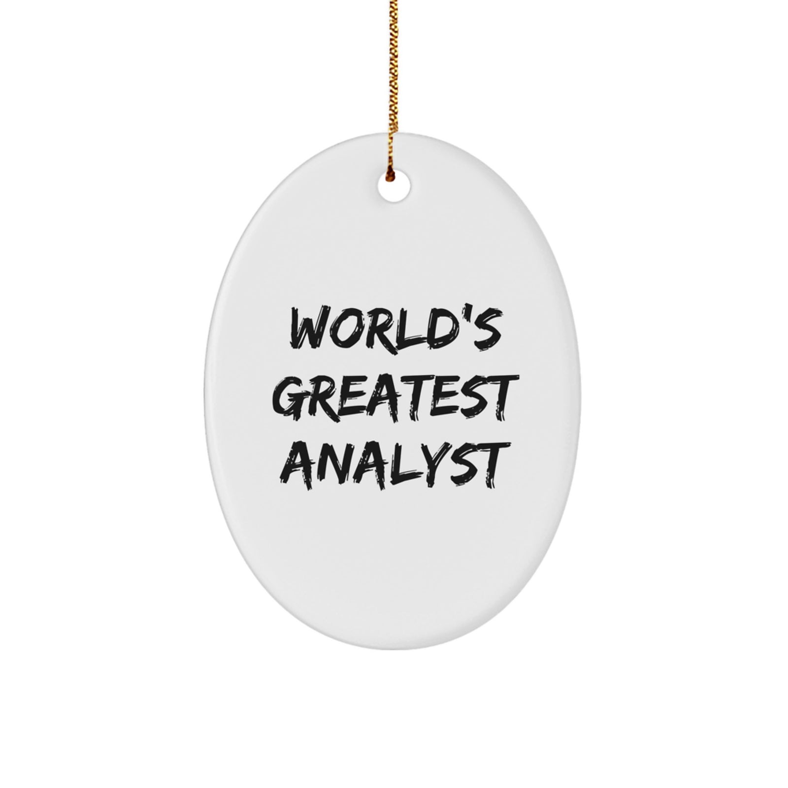 Funny Analyst Gifts from Friends - World's Greatest Analyst Oval Ornament for Men, Women, Coworkers, Family - Unique Christmas Unique Gifts for Analyst, Best Gifts for Analyst - Image 1