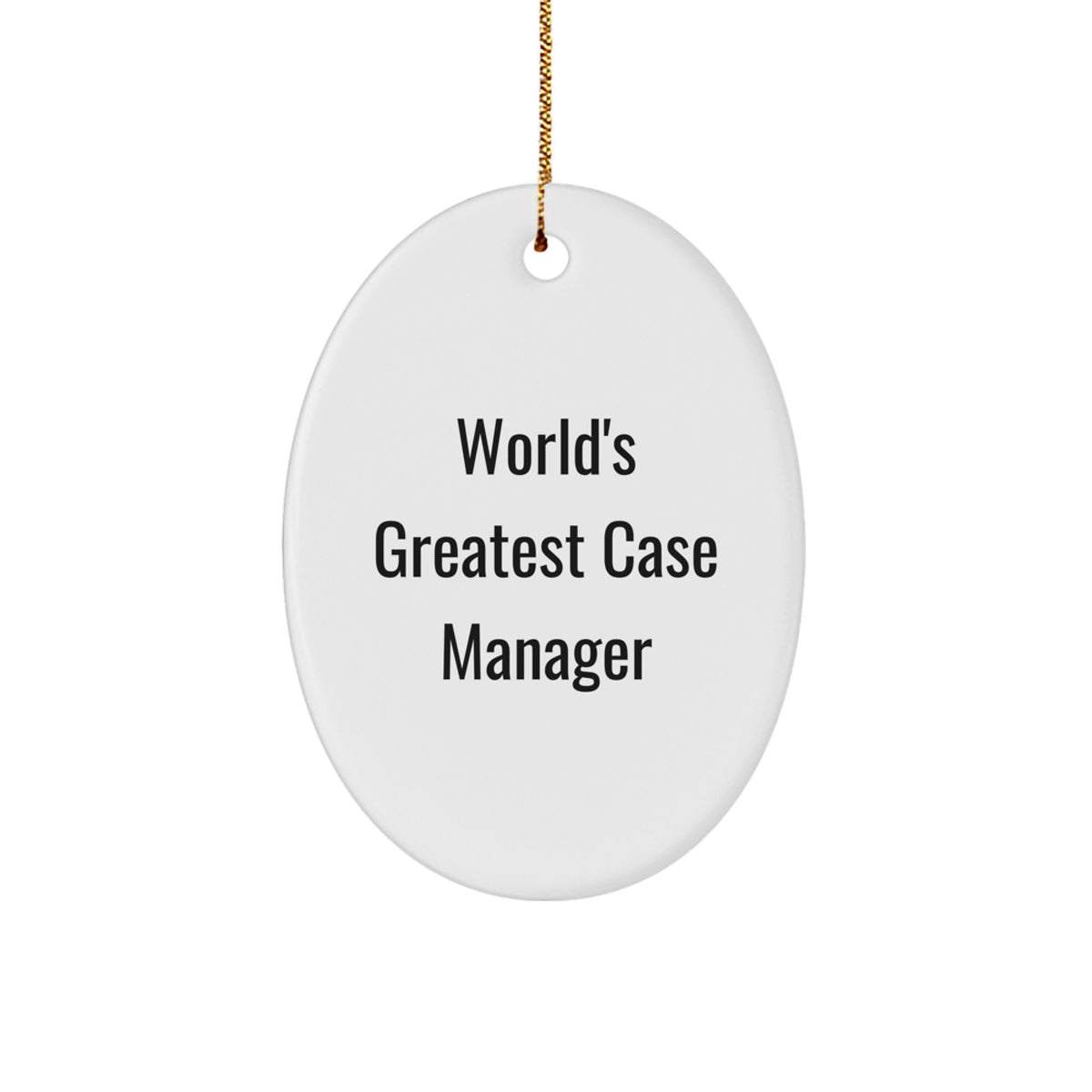 Funny Case Manager Gifts for Men, Women, Coworkers, or Friends - World's Greatest Case Manager Oval Ornament for Christmas Unique Gifts from Family - Image 1