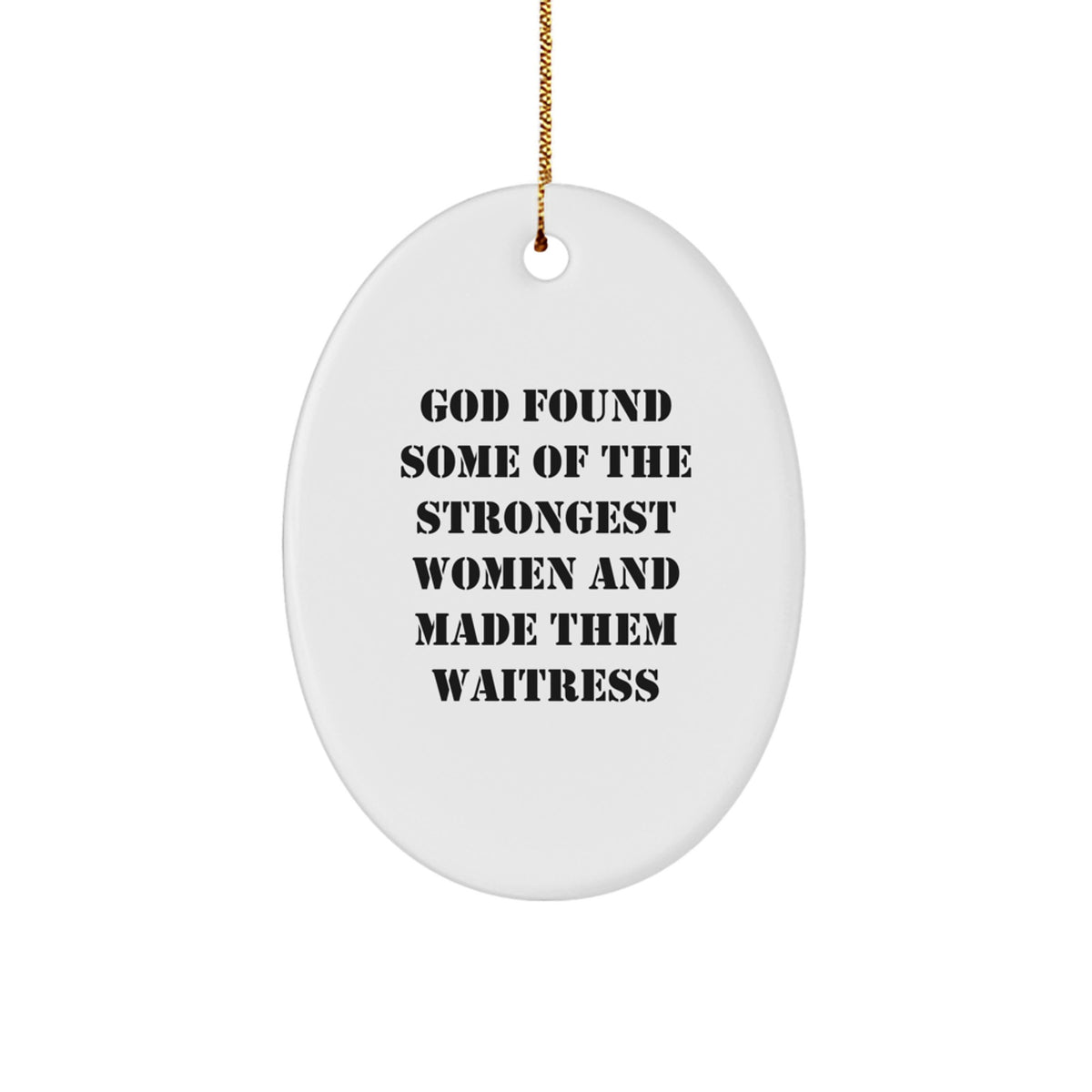 Funny Waitress Gifts from Men to Women, Oval Ornament for Christmas Unique Presents for Waitress Friends, Coworkers, Family - Image 1